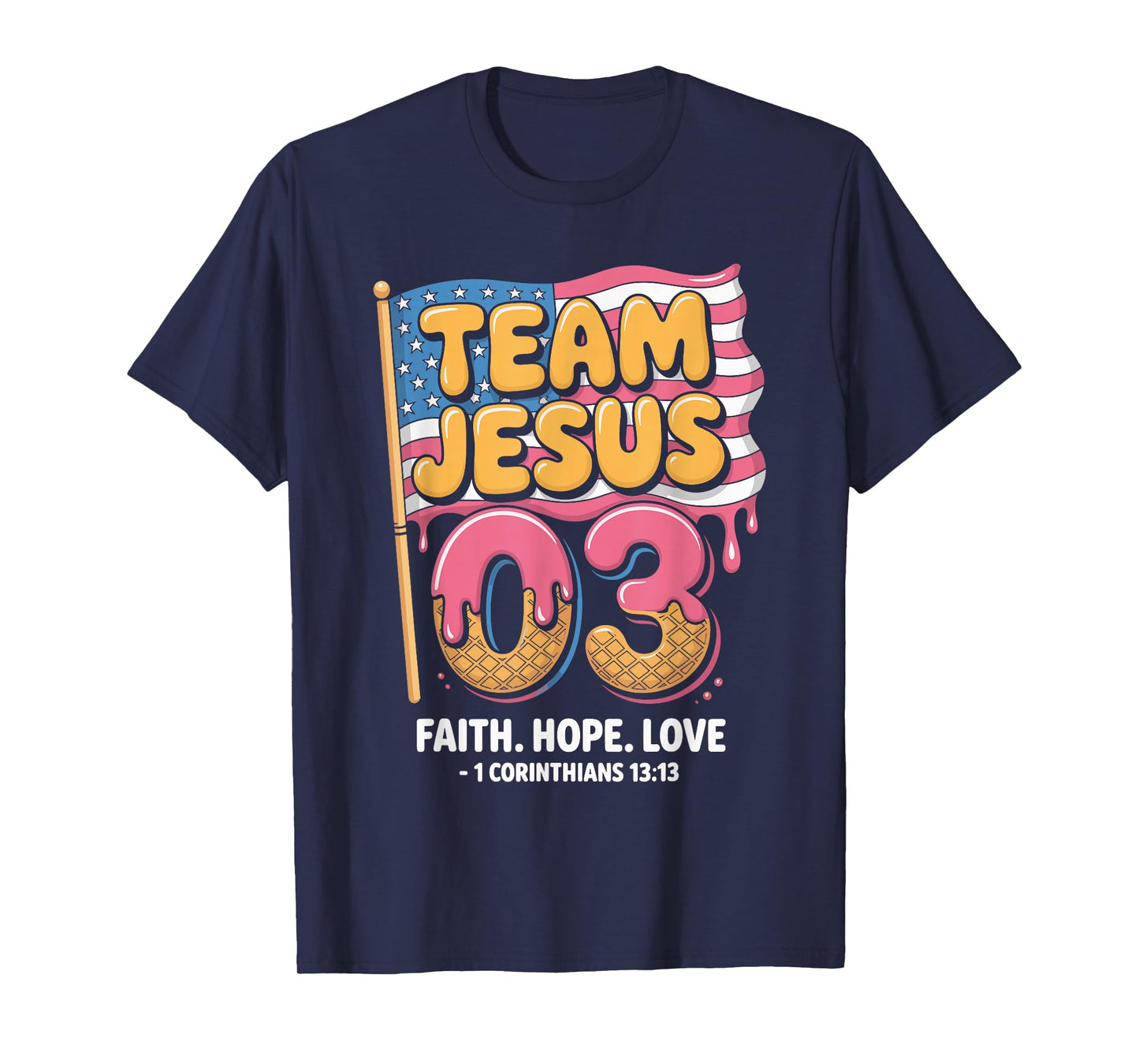 Christian - Team Jesus 03 Faith Hope Love T-Shirt