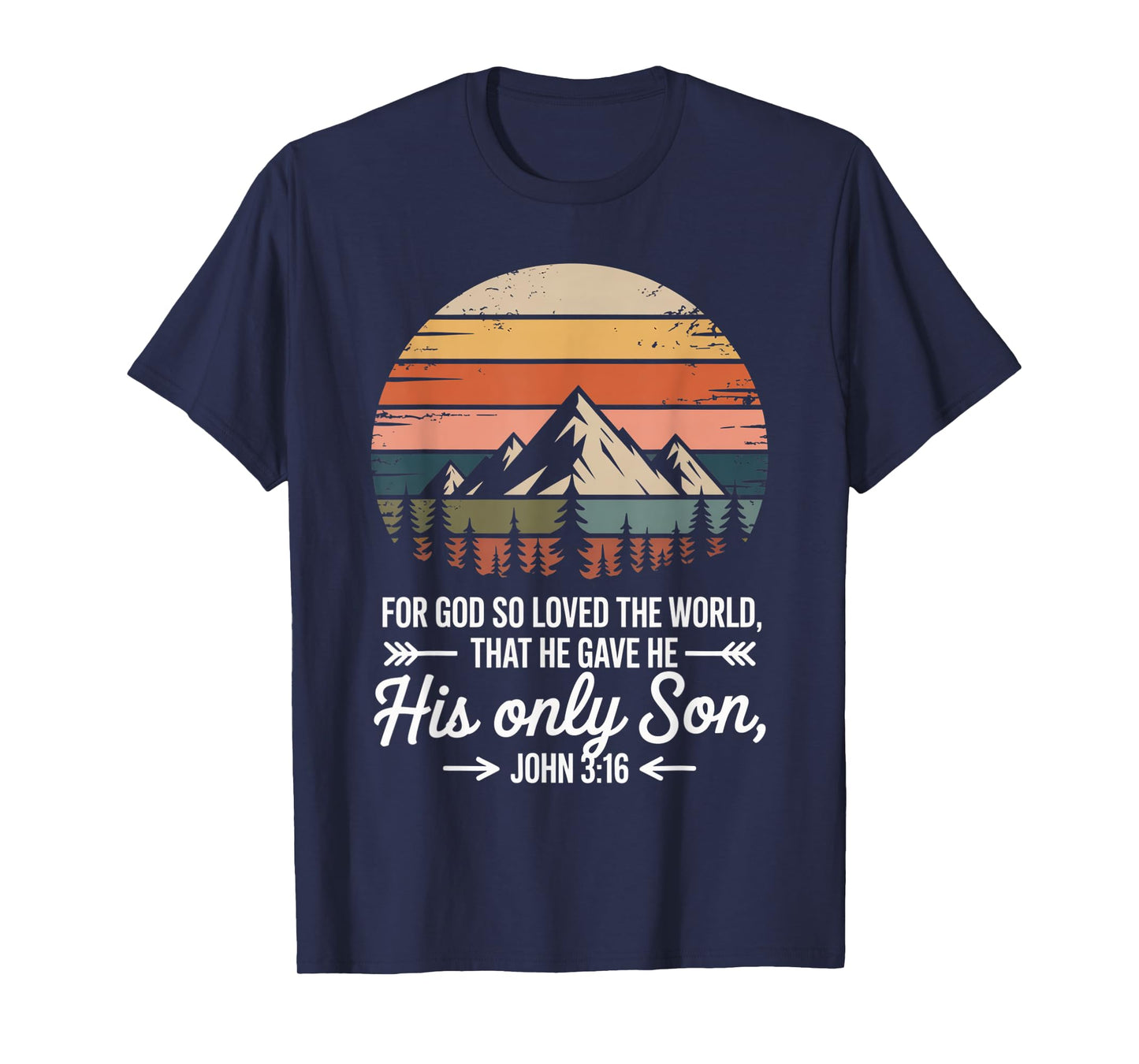 for God So Loved The World Only Son John 3:16 Christian T-Shirt