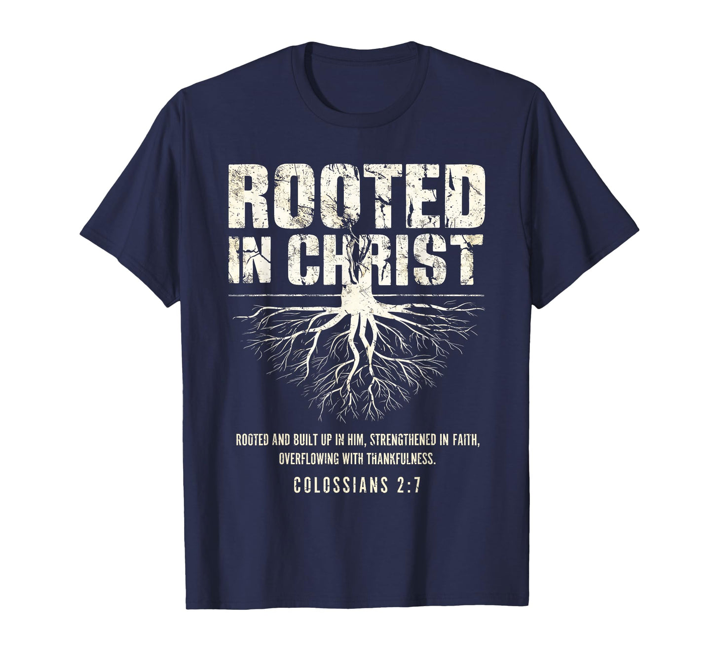 Rooted in Christ Christian Grunge Bible Verse Colossians T-Shirt