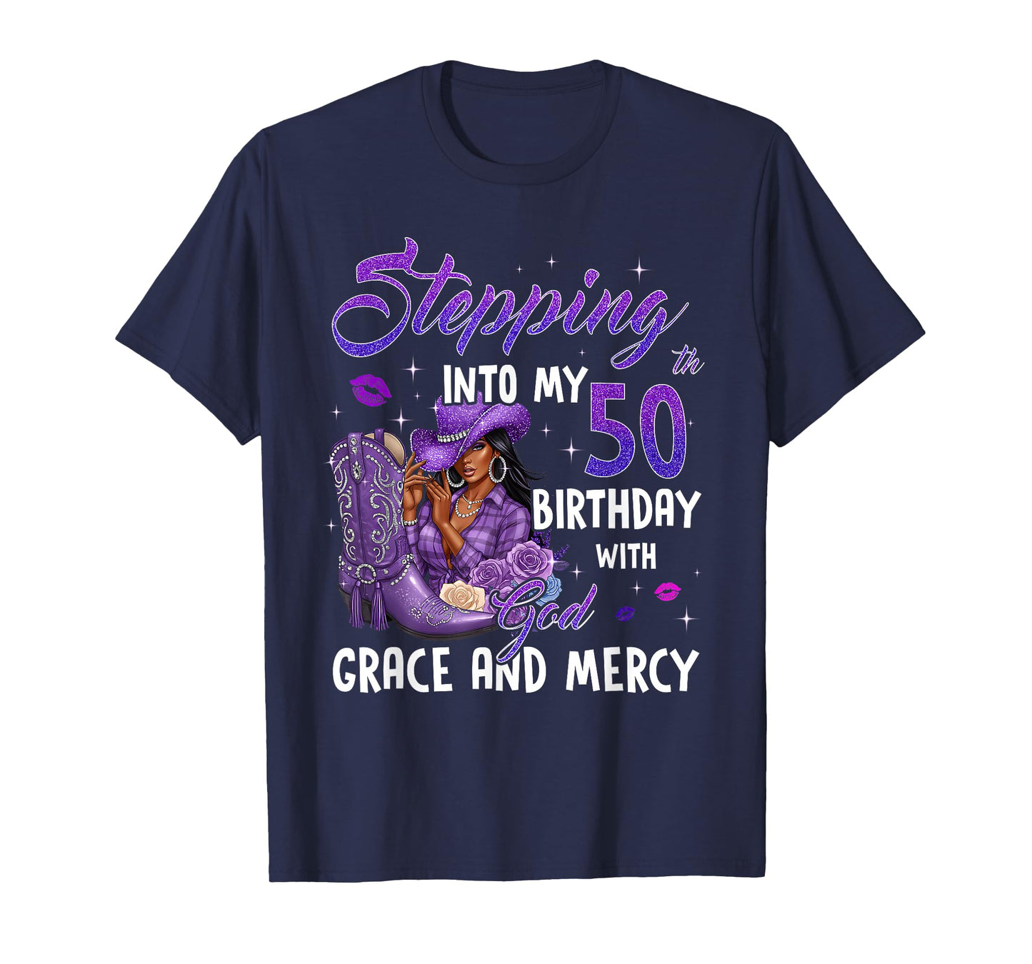 Stepping Into My 50th Birthday Faith Grace Mercy Cowgirl T-Shirt