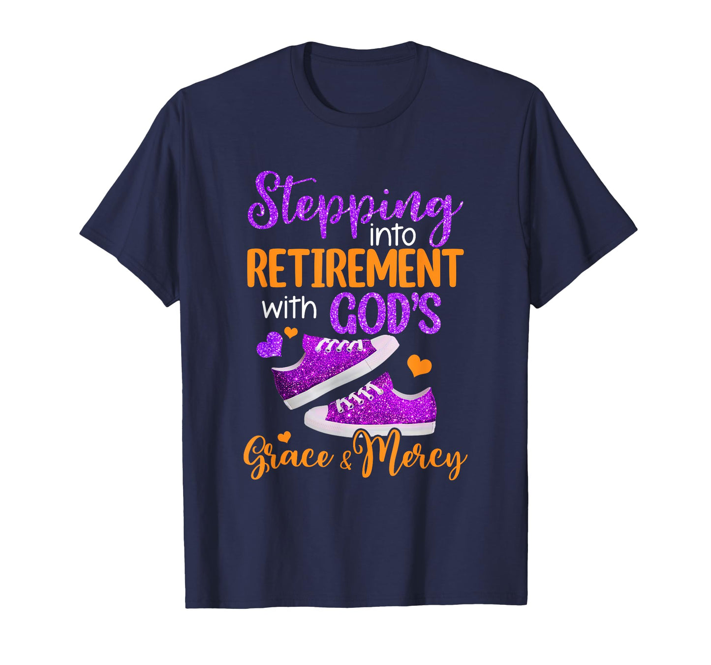 Stepping Into My Retirement With God's Grace And Mercy T-Shirt