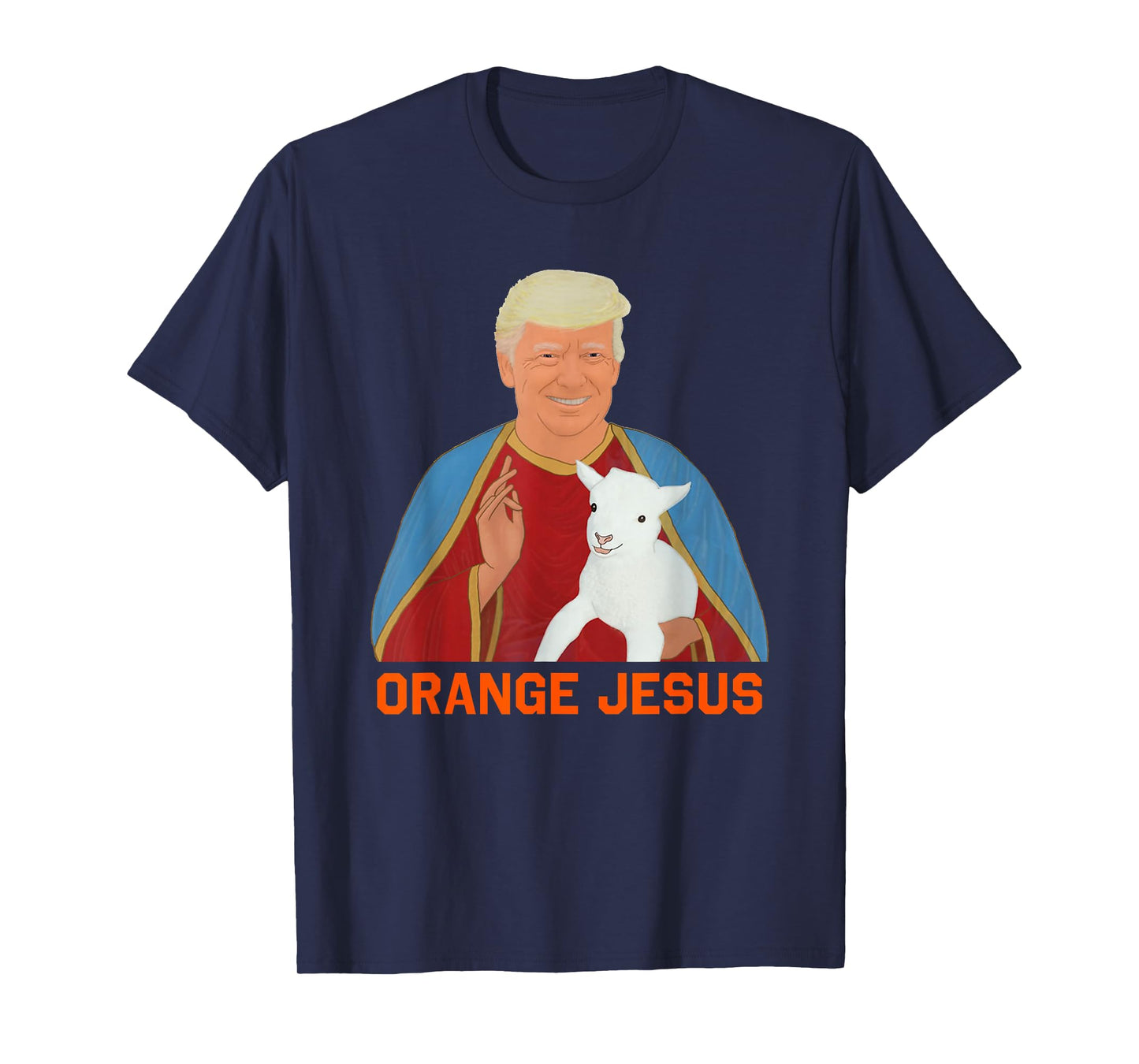 Trump Orange Jesus Funny Meme Christian womens mens T-Shirt