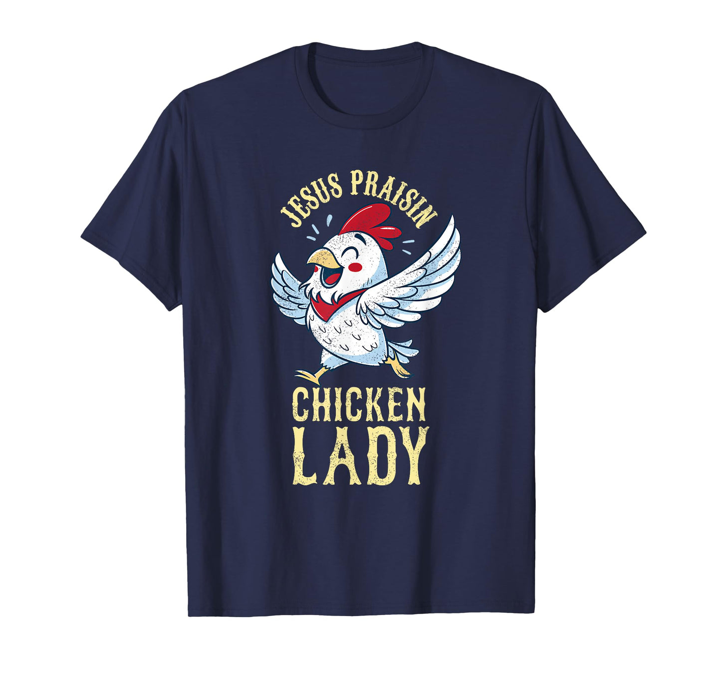 Chicken Running And Jesus Praisin Funny Faith Chicken Lady T-Shirt