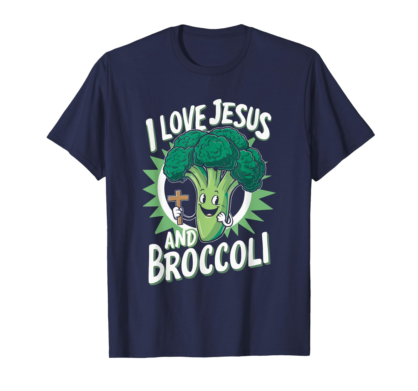I Love Jesus And Broccoli T-Shirt