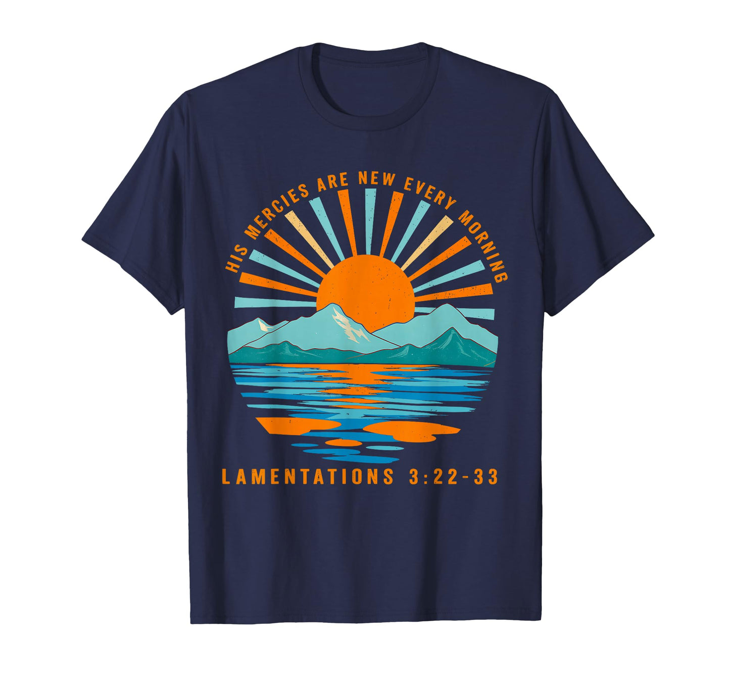 His Mercies are New Every Morning Lamentations Christian T-Shirt