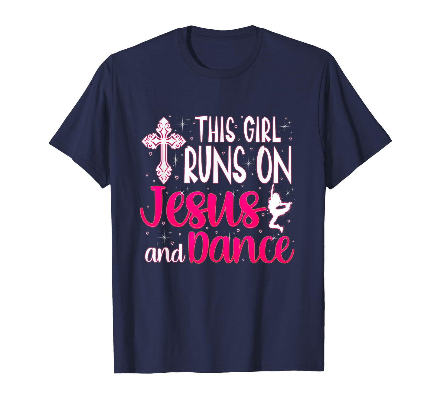 Girl Runs On Jesus And Dance Christian Love Dancer T-Shirt