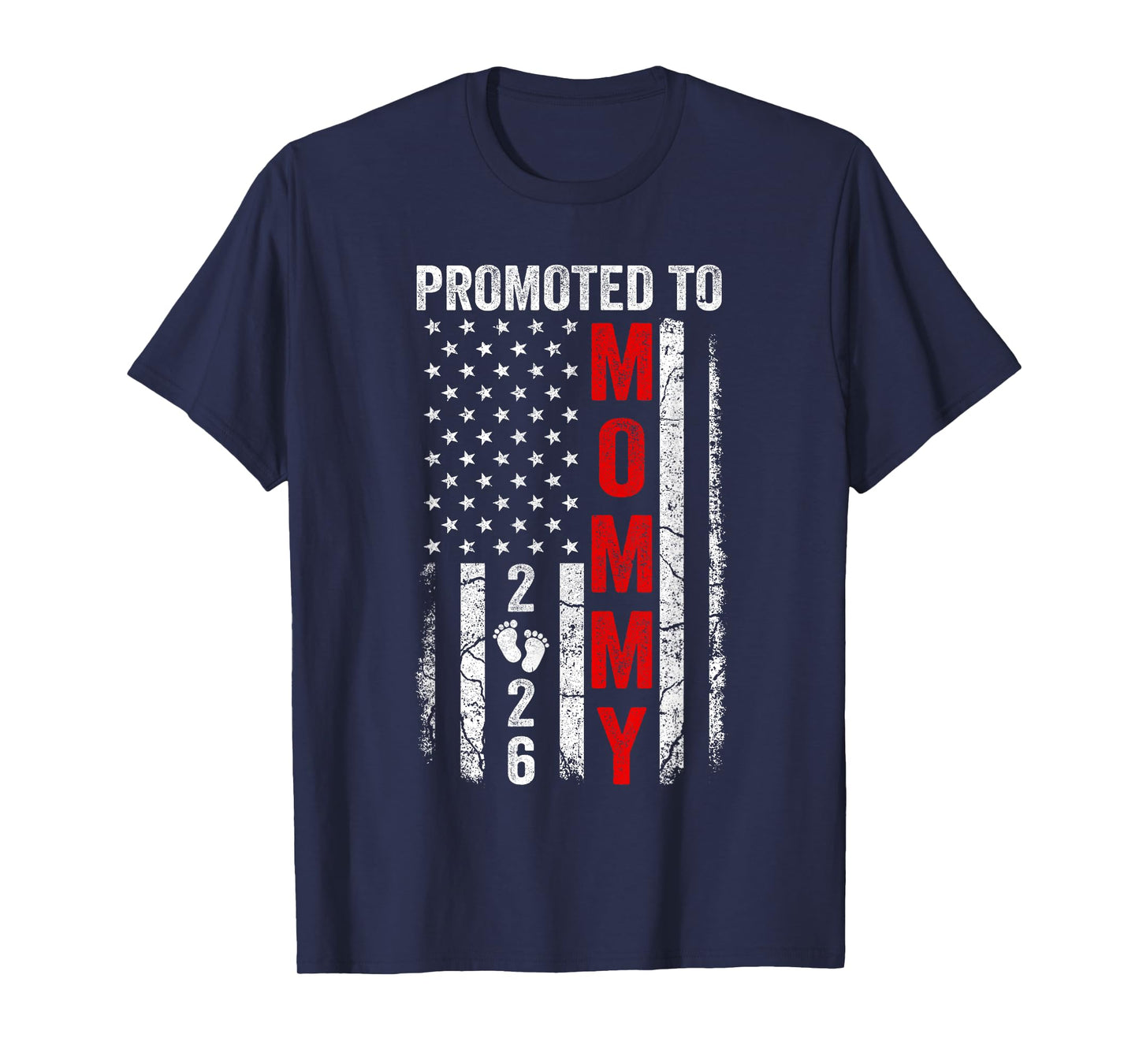 Patriotic Promoted To Mommy 2026 First Time New Mom T-Shirt