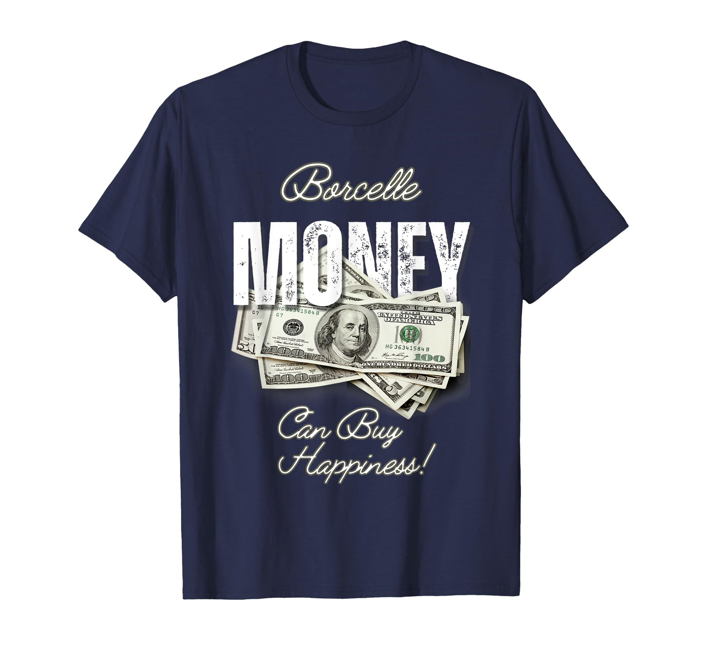 Borcelle Money Can Buy Happiness T Shirt T-Shirt