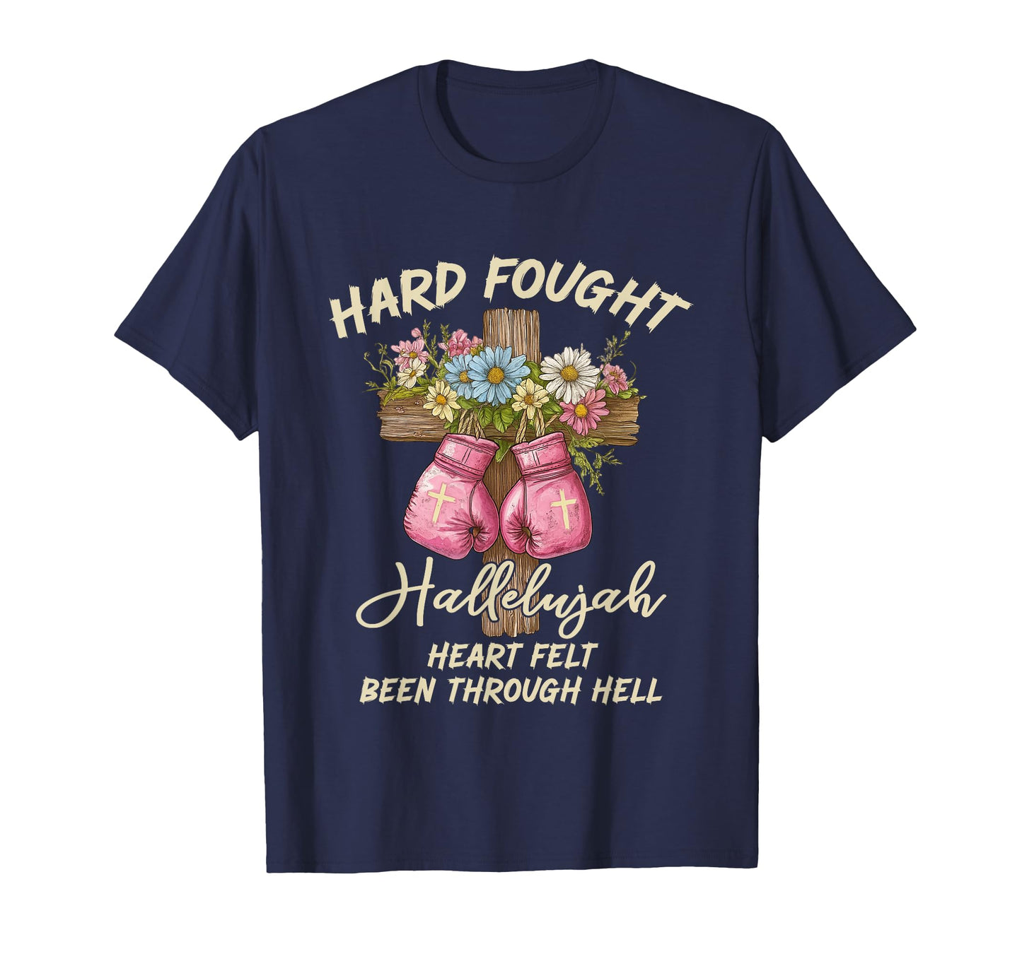 Hard Fought Hallelujah Praise Jesus Christian Faith Fighter T-Shirt