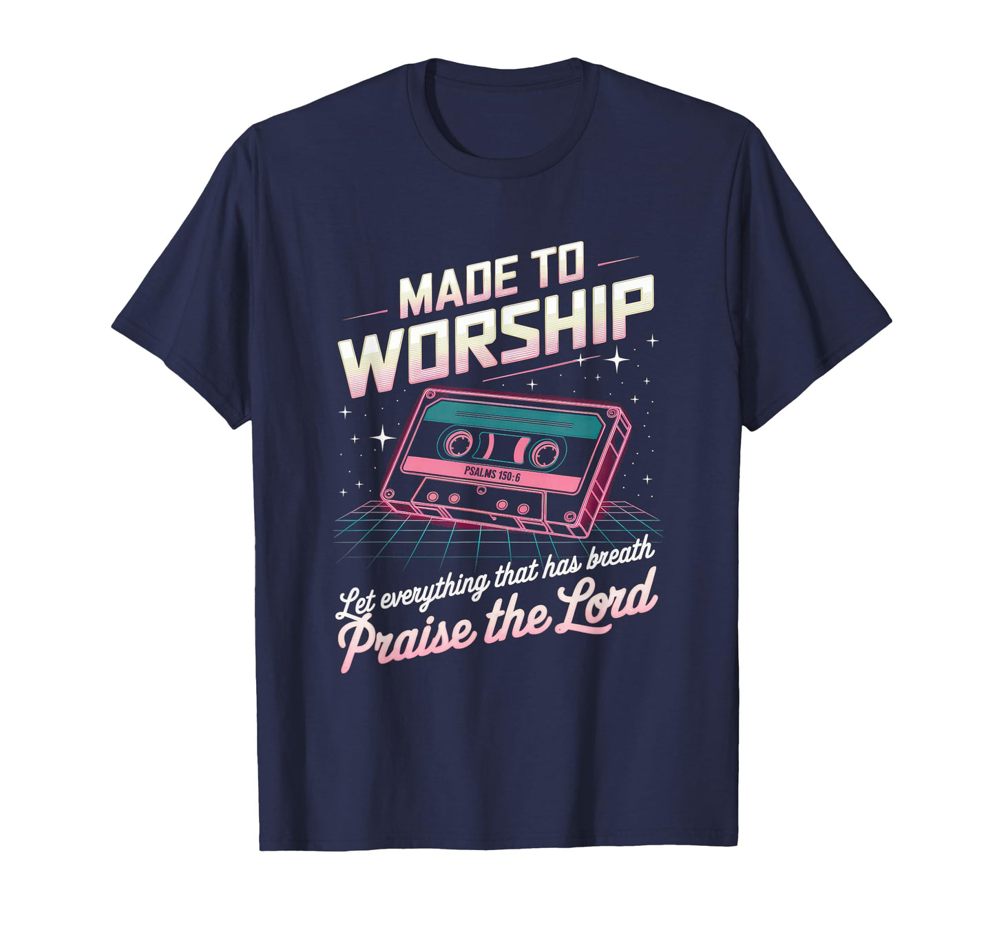Worship Tshirt Christian Music Retro Cassette Psalms 150:6 T-Shirt