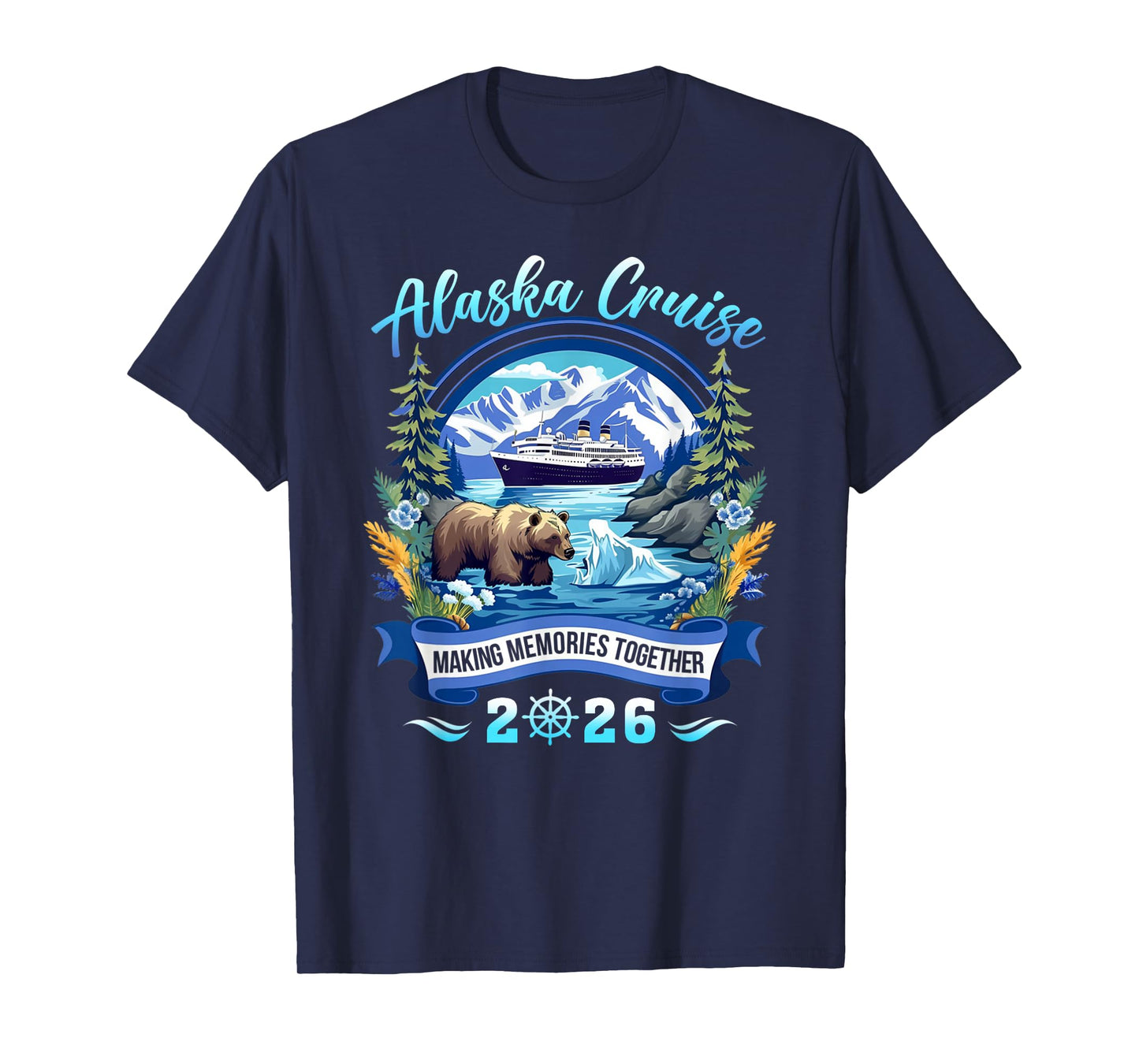 Alaska Cruise 2026 Making Memories Together Matching Group T-Shirt