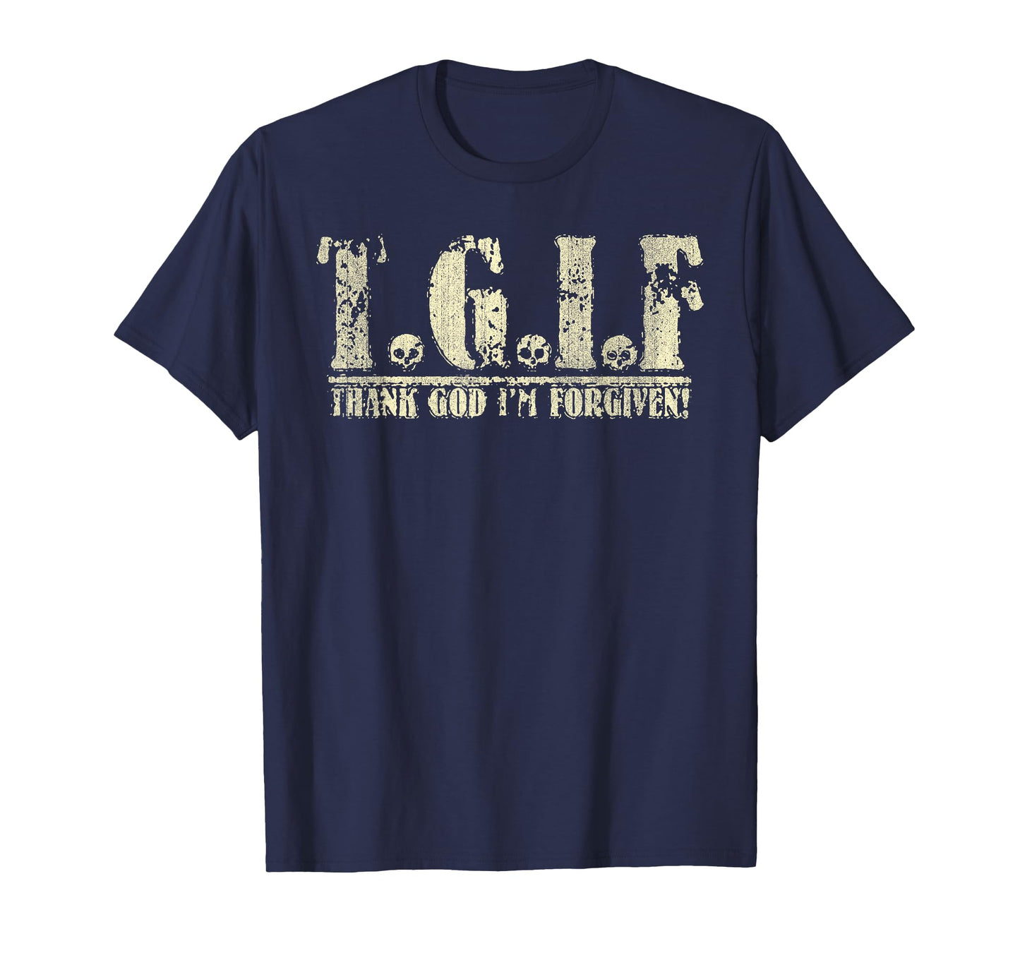 TGIF Thank God I'm Forgiven Funny Christian T-Shirt