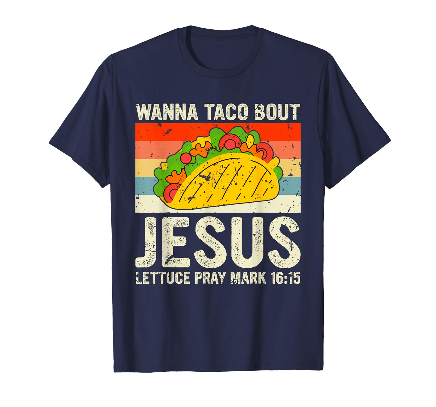 Vintage Retro Wanna Taco Bout Jesus Funny Taco Christian T-Shirt
