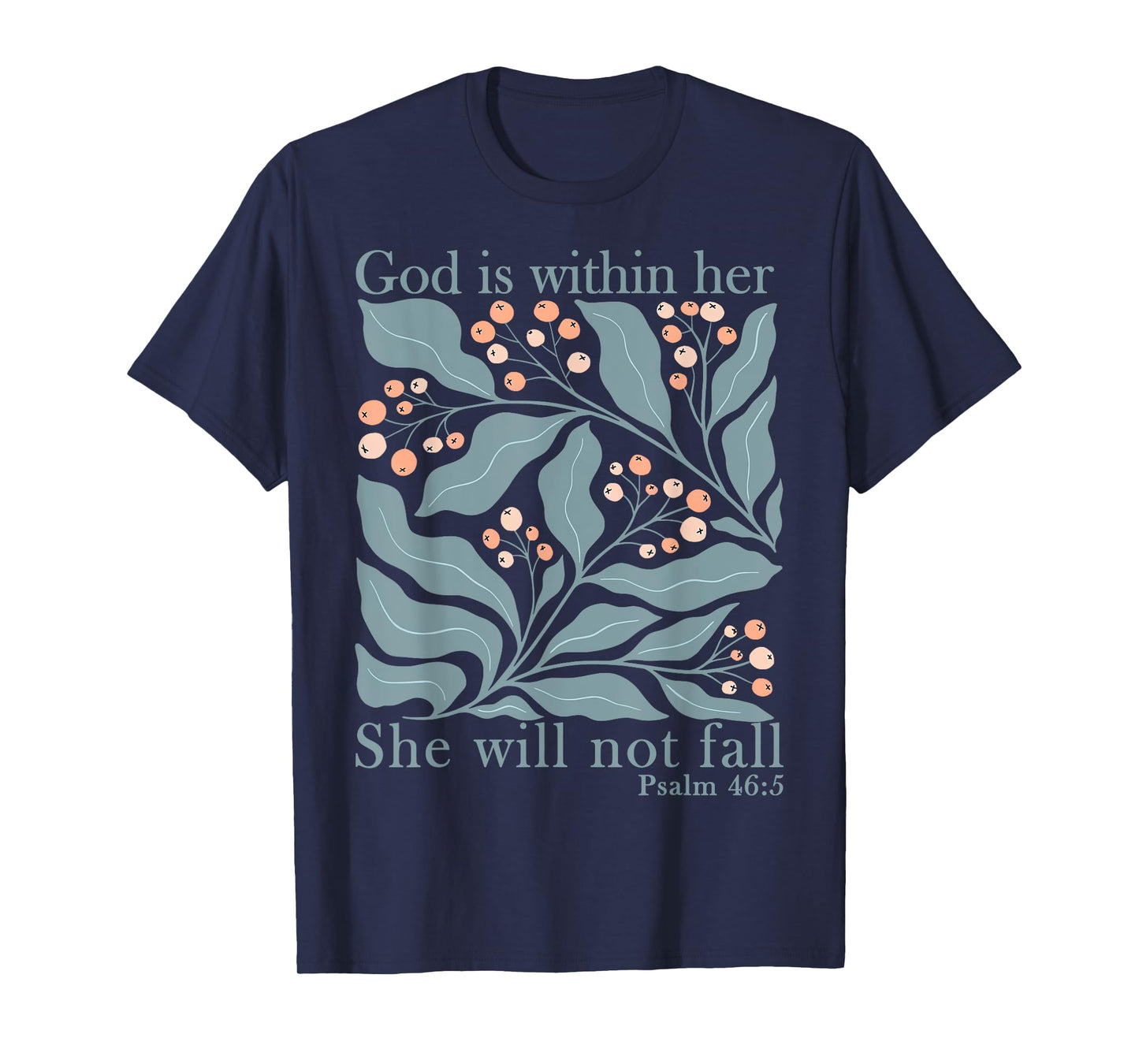 Floral God Is Within Her She Will Not Fall Bible Christian T-Shirt