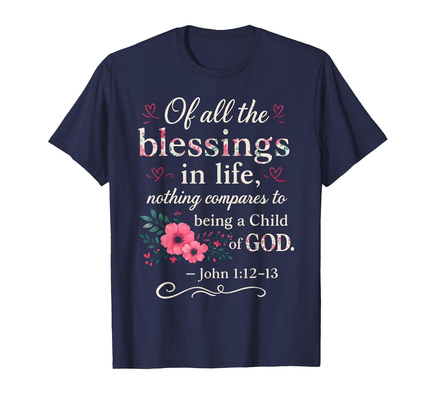 Christian Bible Verse Floral Blessings in Life Child God T-Shirt