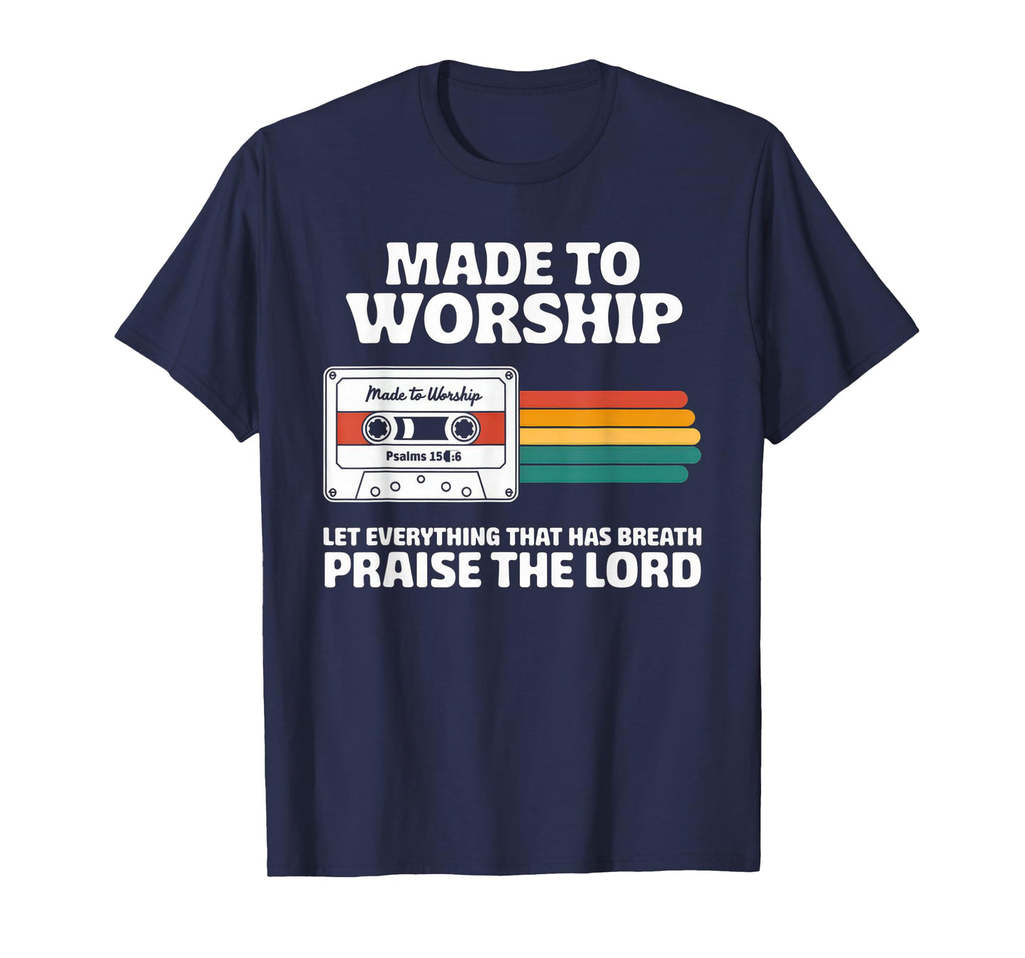 Worship Tshirt Christian Music Retro Cassette Psalms 150:6 T-Shirt