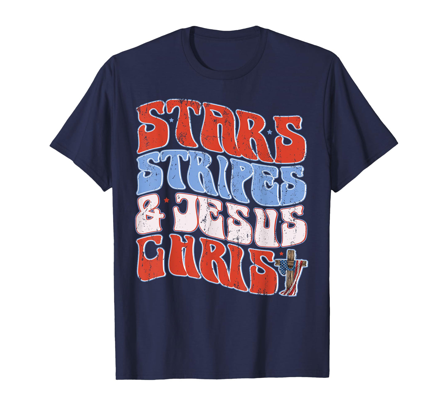 Groovy Christian Jesus Christ Stars Stripes 4th Of July USA T-Shirt