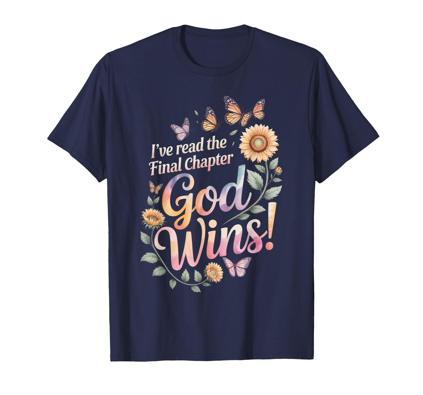 I've Read The Final Chapter God Wins Christian Faith T-Shirt