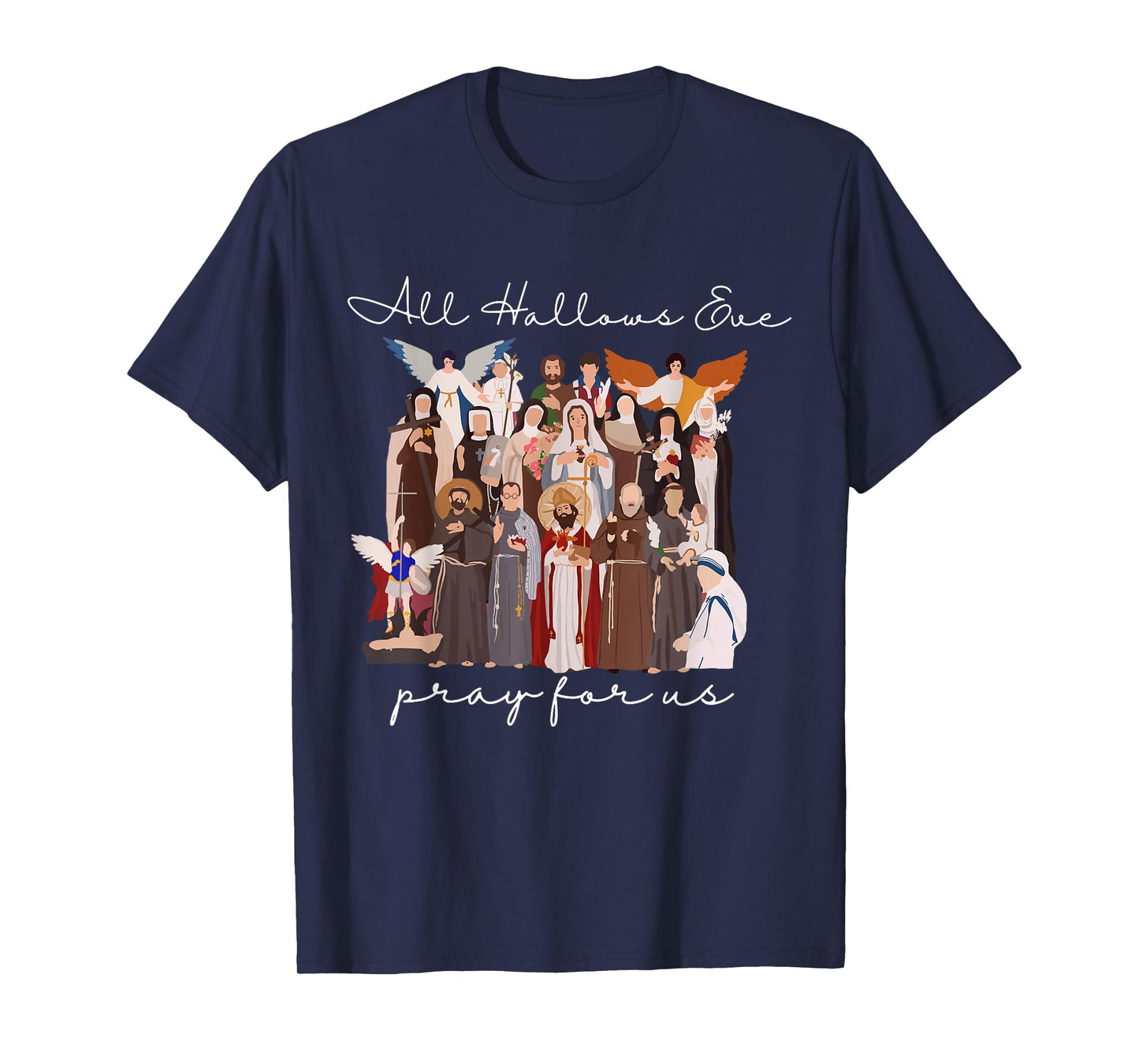 All Hallows Eve Pray for Us Halloween Catholic Saints Jesus T-Shirt