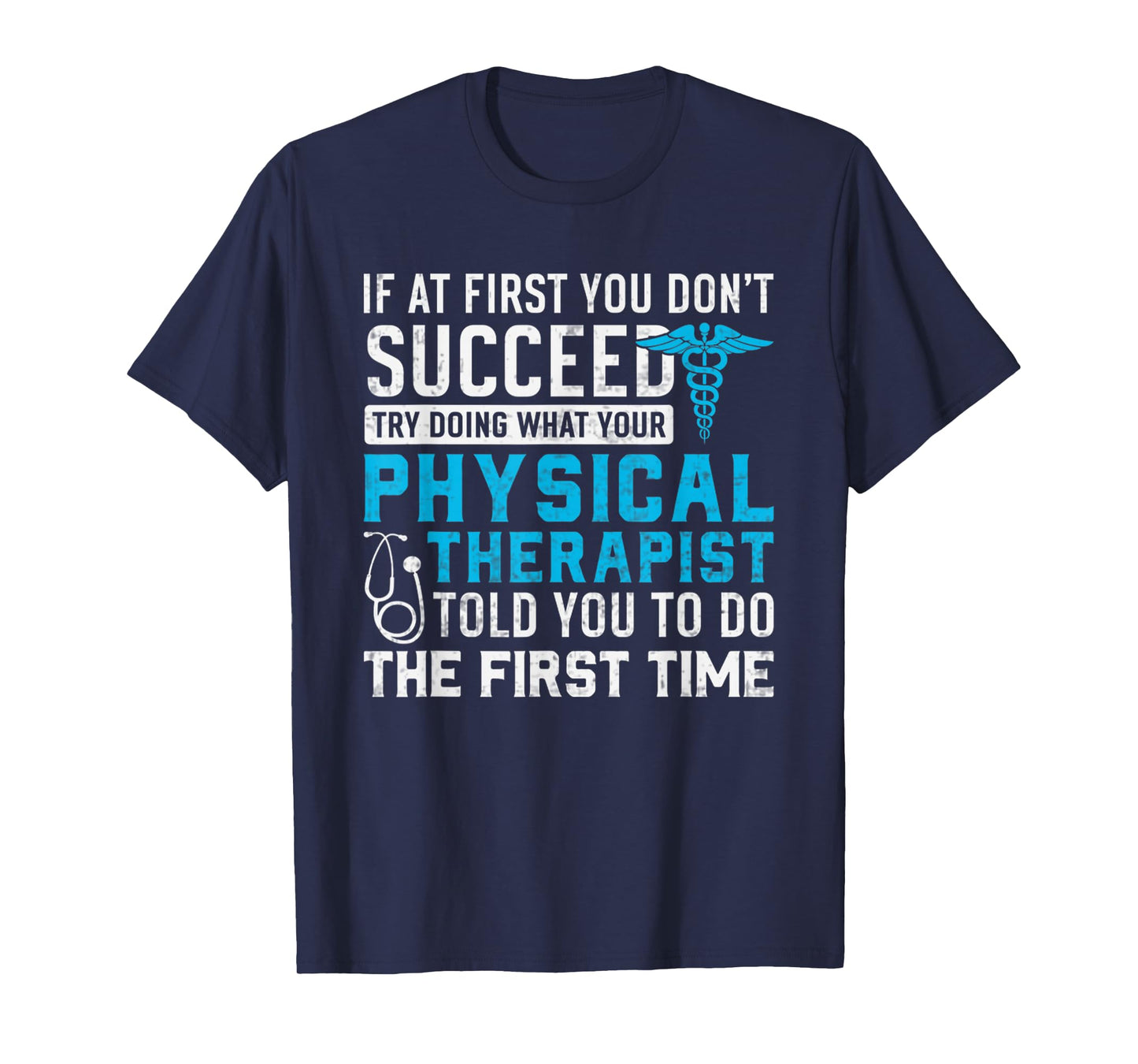 Physical Therapist Funny Physio Humor Physical Therapy Quote T-Shirt