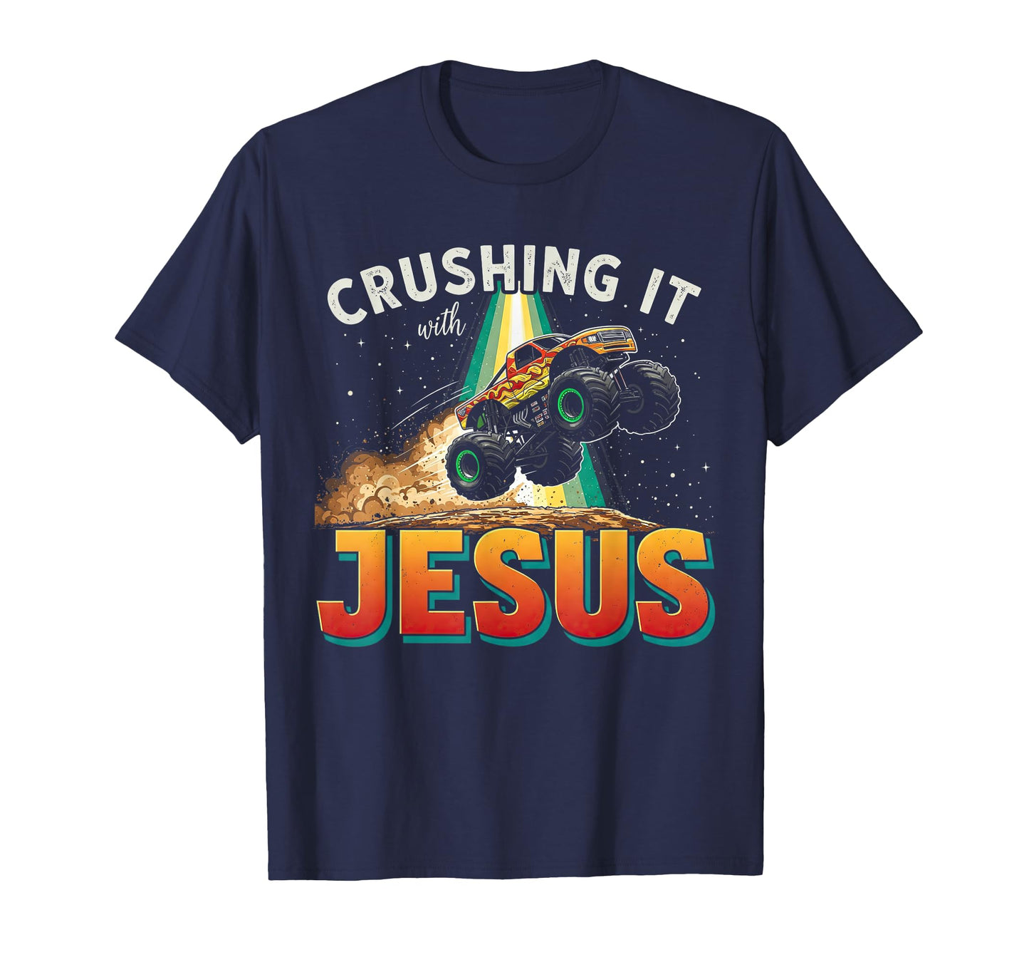 Crushing It With Jesus Shirt - Christian Monster Truck Jesus T-Shirt