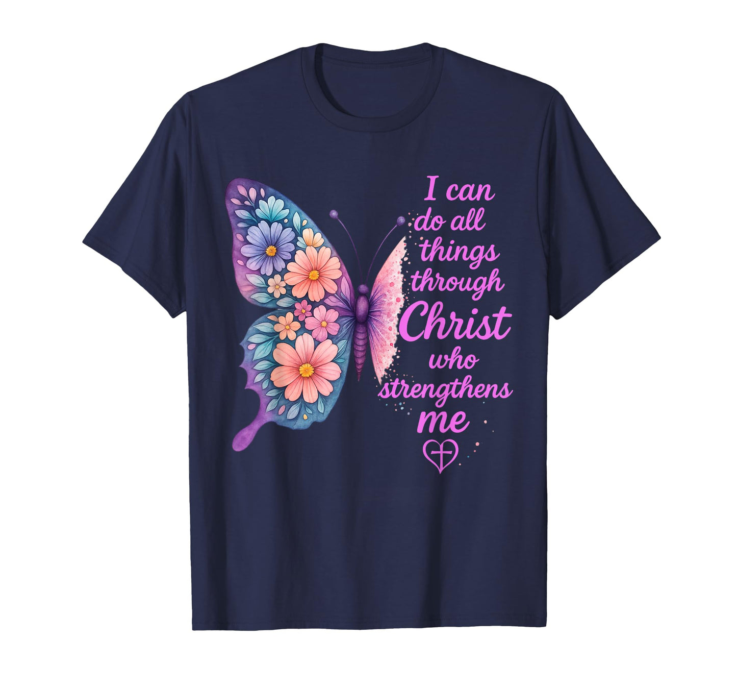 I Can Do All Things Through Christ Pretty Butterfly Style T-Shirt