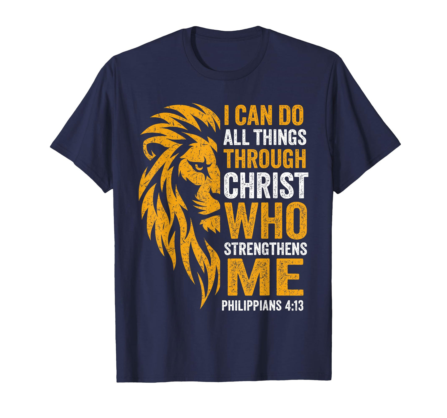 Christian I Can Do All Things Through Christ Lion Faith T-Shirt