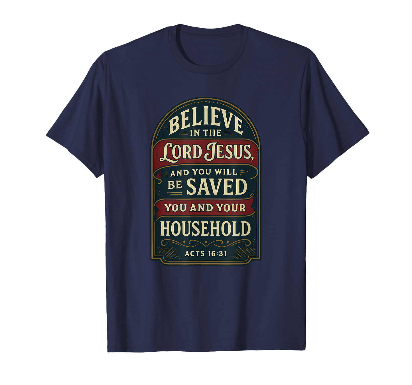 Vintage Believe In The Lord Jesus Acts 16 31 Verse T-Shirt