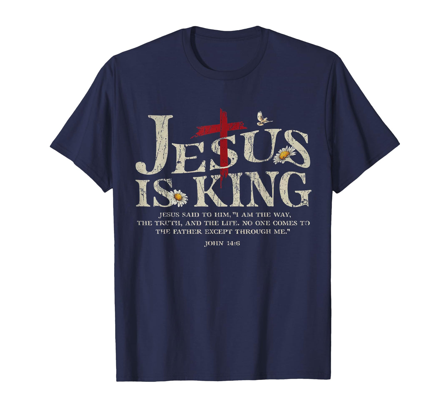 Jesus is King Bible Verse John 14:6 Christian God Religious T-Shirt