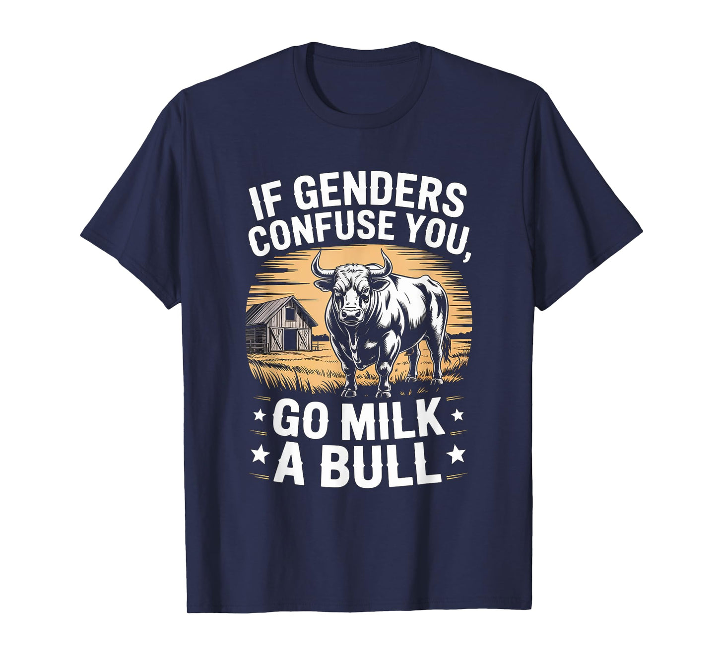 Funny Quote if Genders Confuse You Go Milk a Bull Vintage Lo T-Shirt