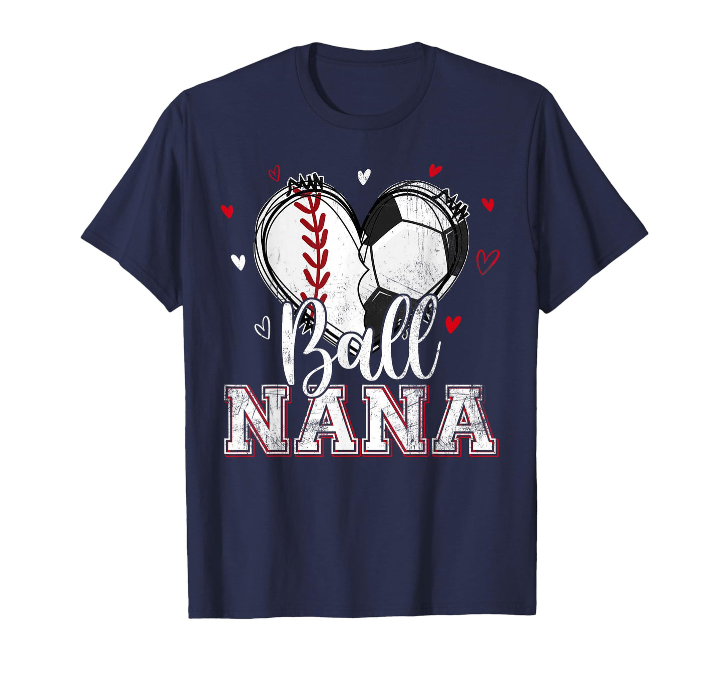 Ball Nana Baseball Soccer Heart Nana Of Both Mothers Day T-Shirt
