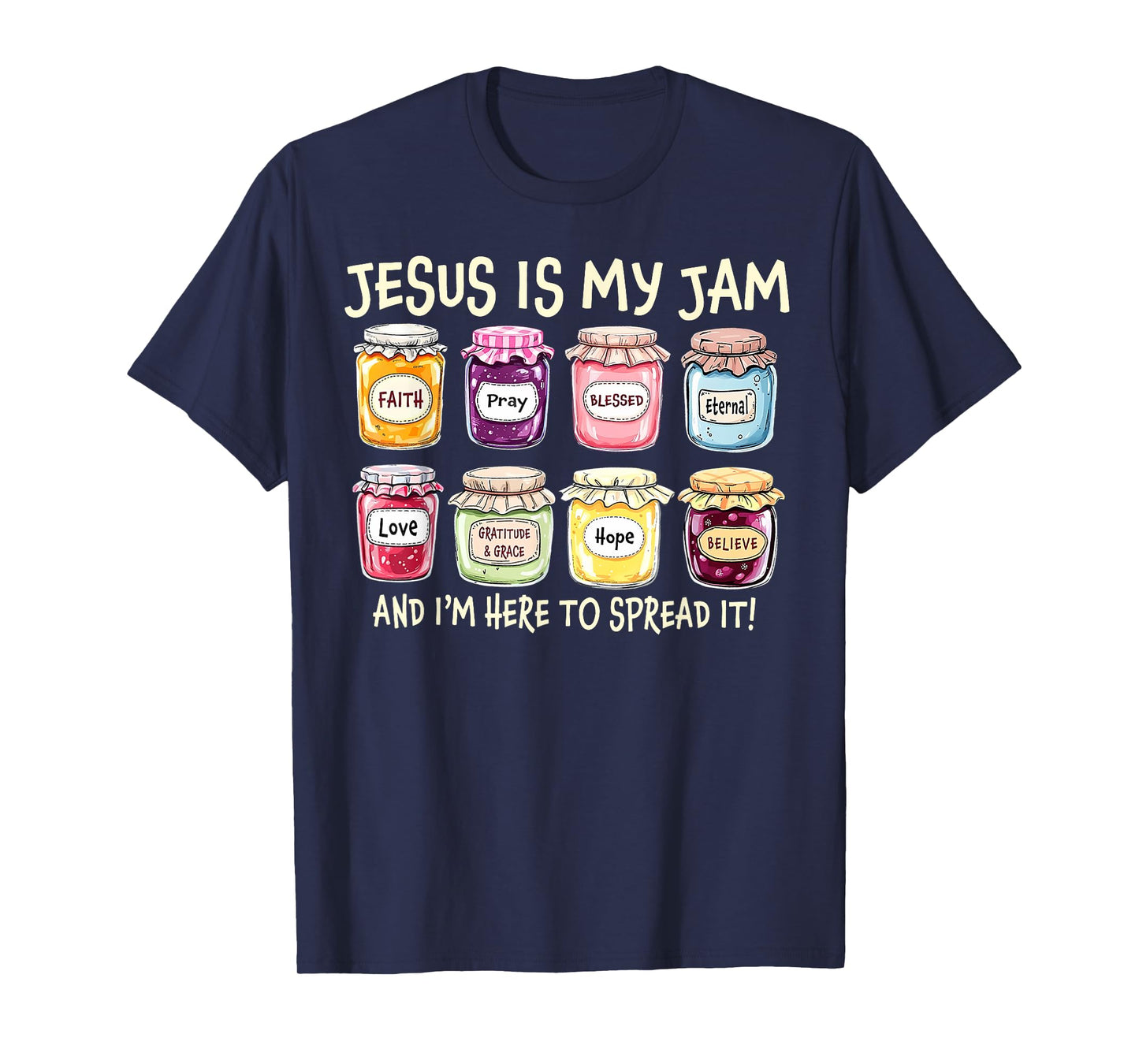 Jesus Is My Jam And I'm Here To Spread It T-Shirt
