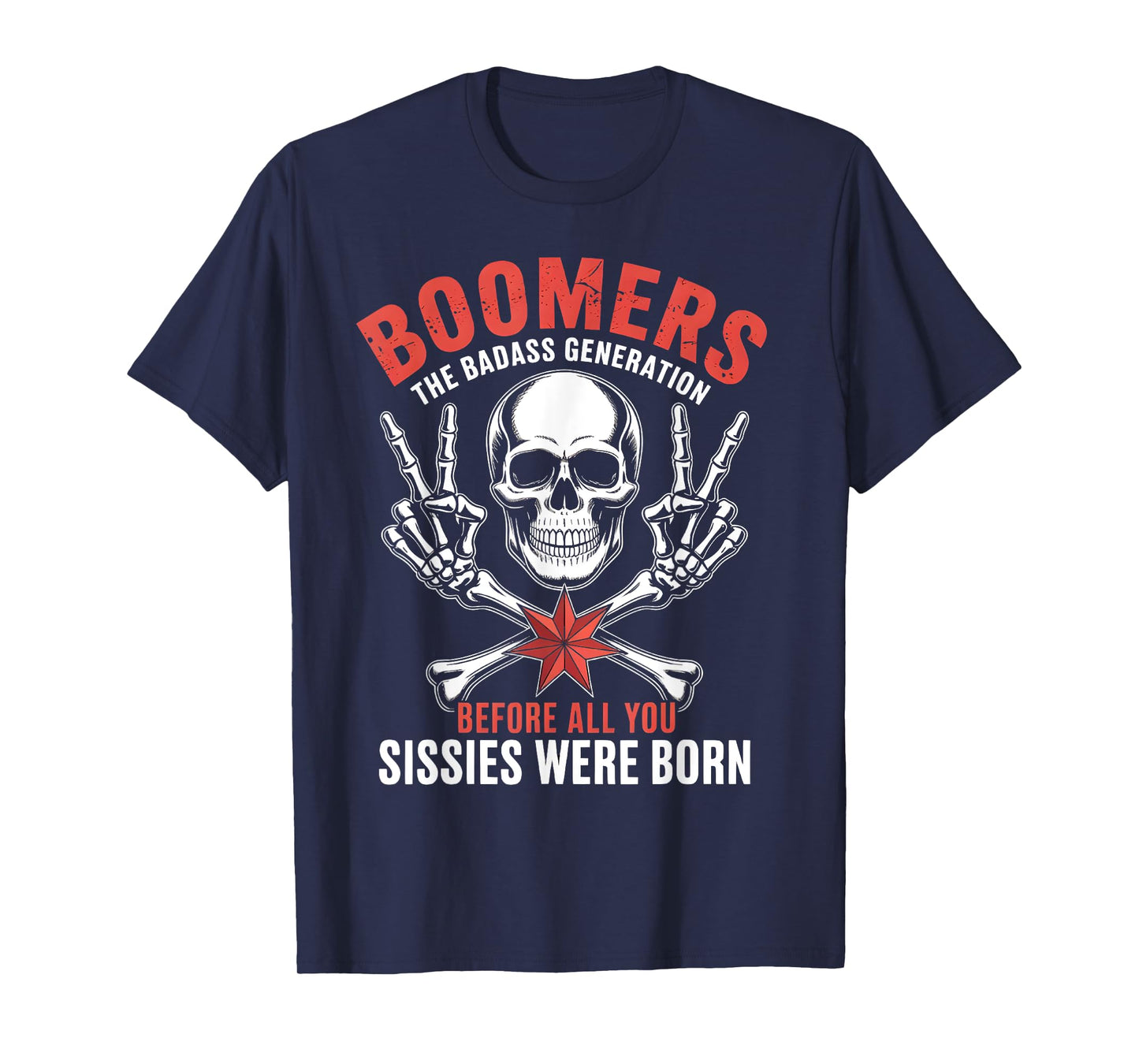 Boomer 1959 Before All You Sissie were Born Skull T-Shirt