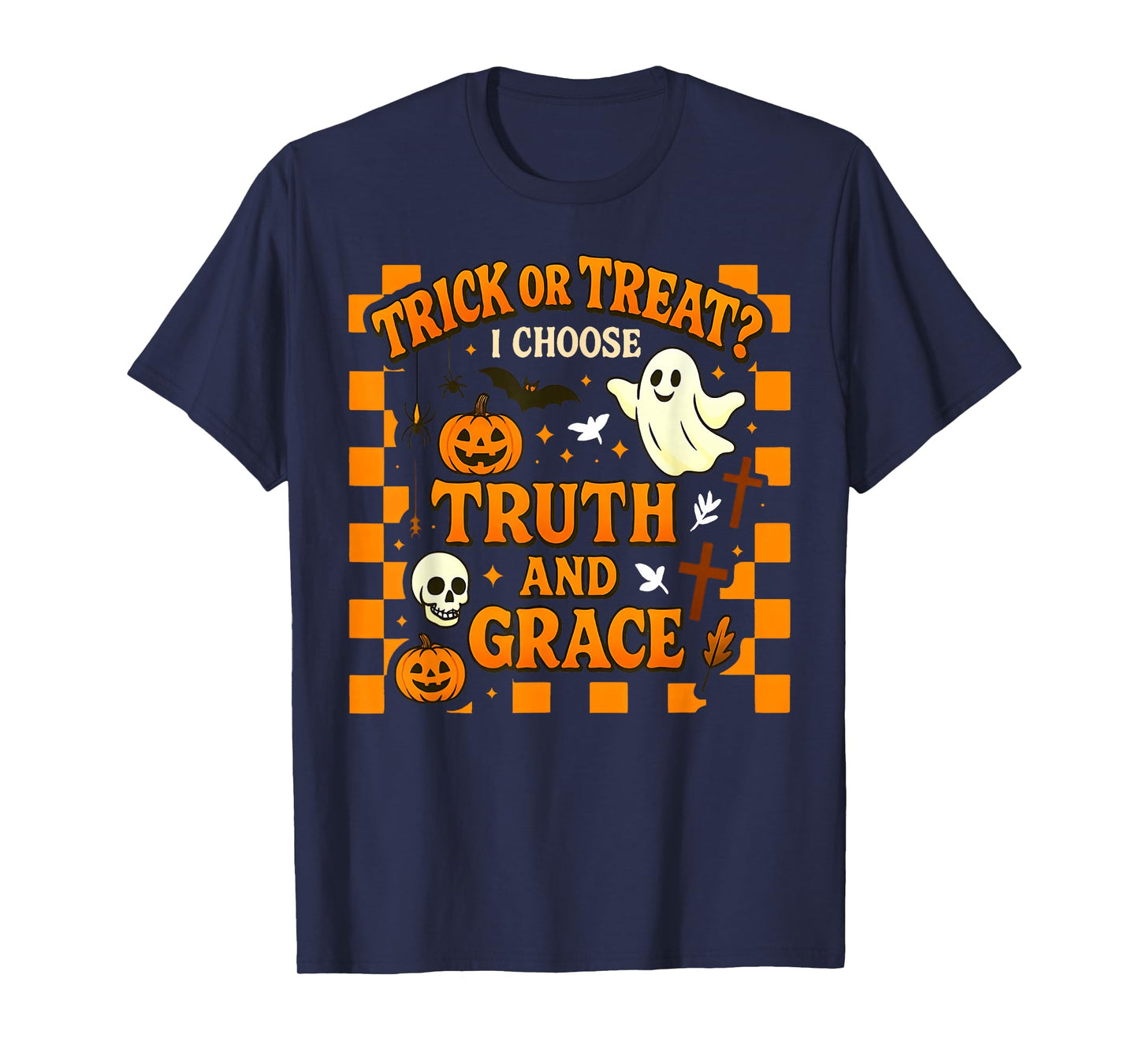 Trick or Treat? I Choose Truth and Grace Christian Halloween T-Shirt