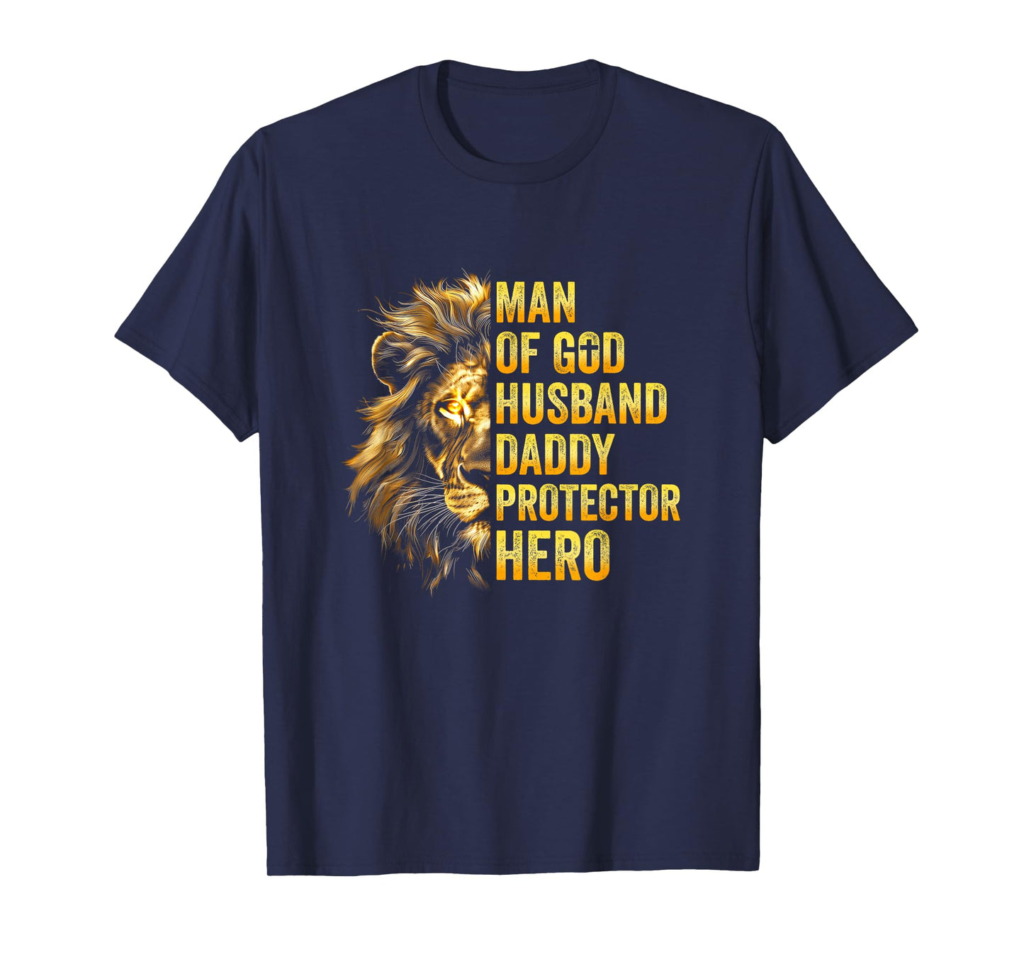 Lion Man Of God Husband Papa Dad Father Daddy Protector Hero T-Shirt
