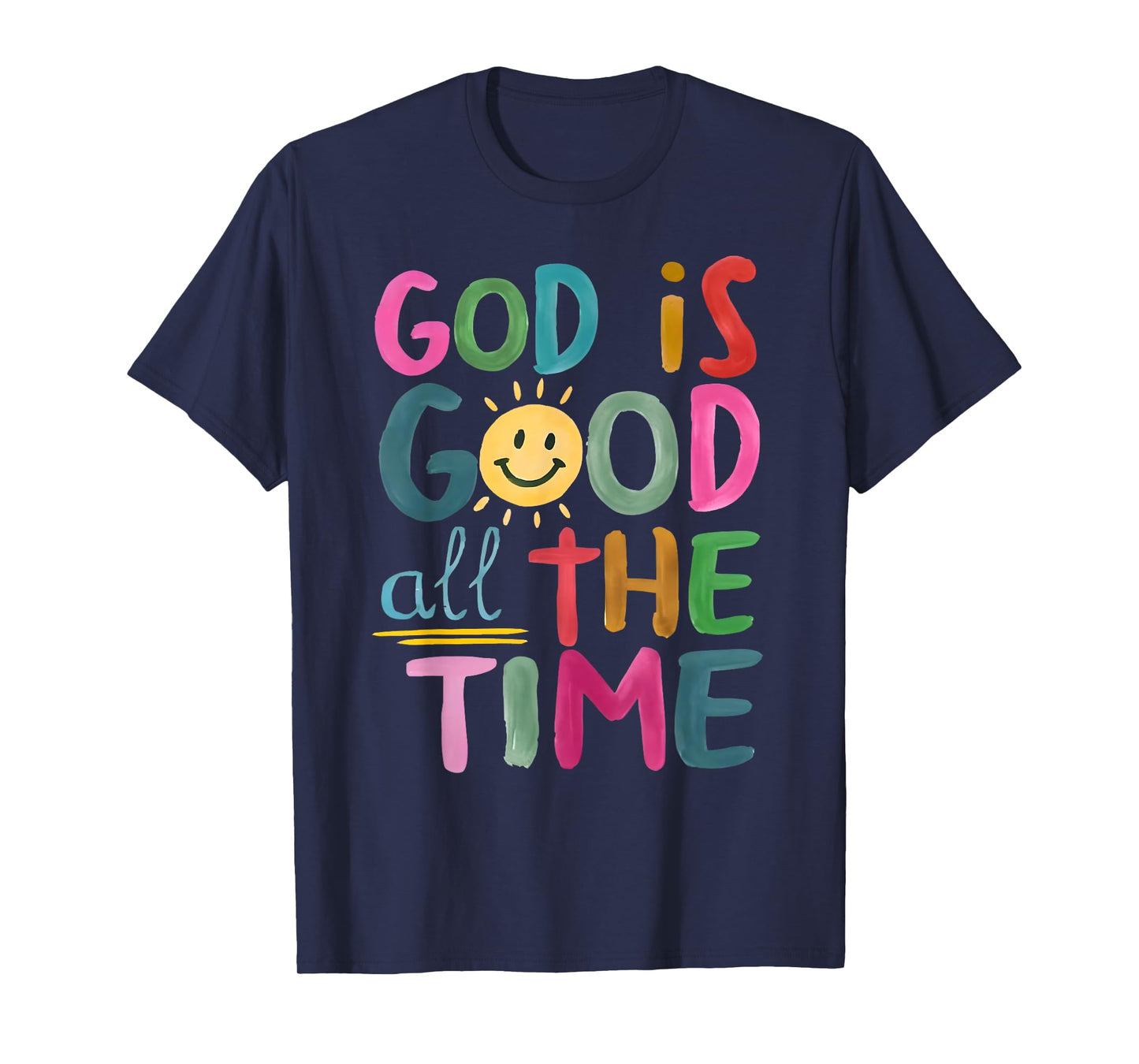God is Good All The Time Religious Faith Christian Jesus T-Shirt