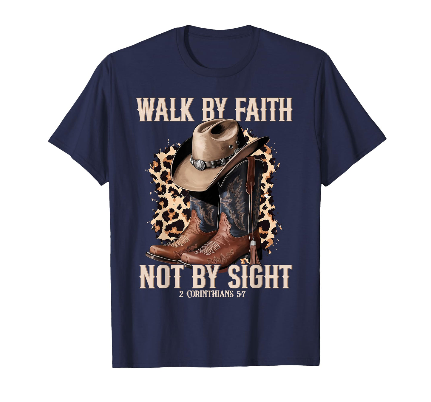 Walk by Faith Not by Sight Cowboy Cowgirl Western Christian T-Shirt