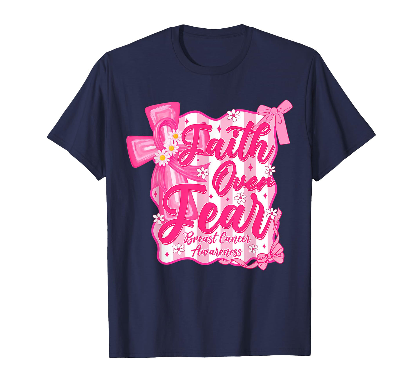 Faith Over Fear Cross Pink Ribbon Christian Breast Cancer T-Shirt