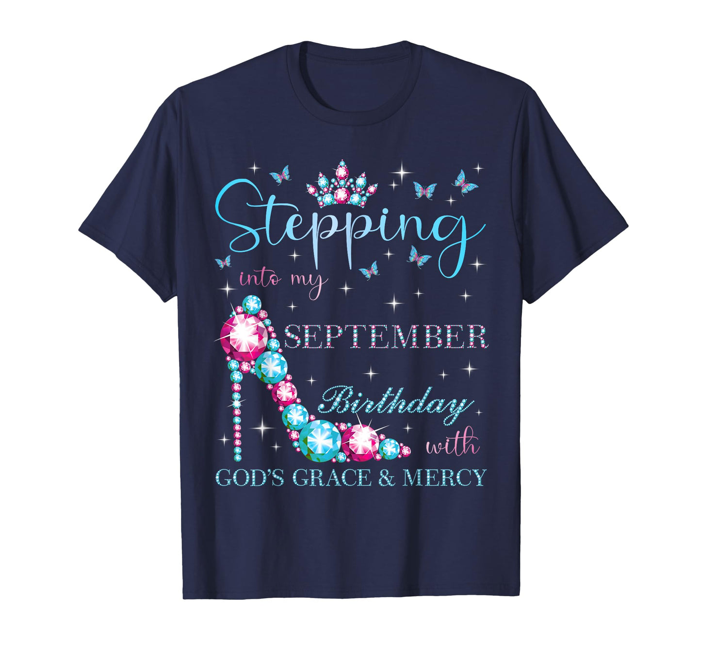 Stepping Into My September Birthday With God's Grace T-Shirt