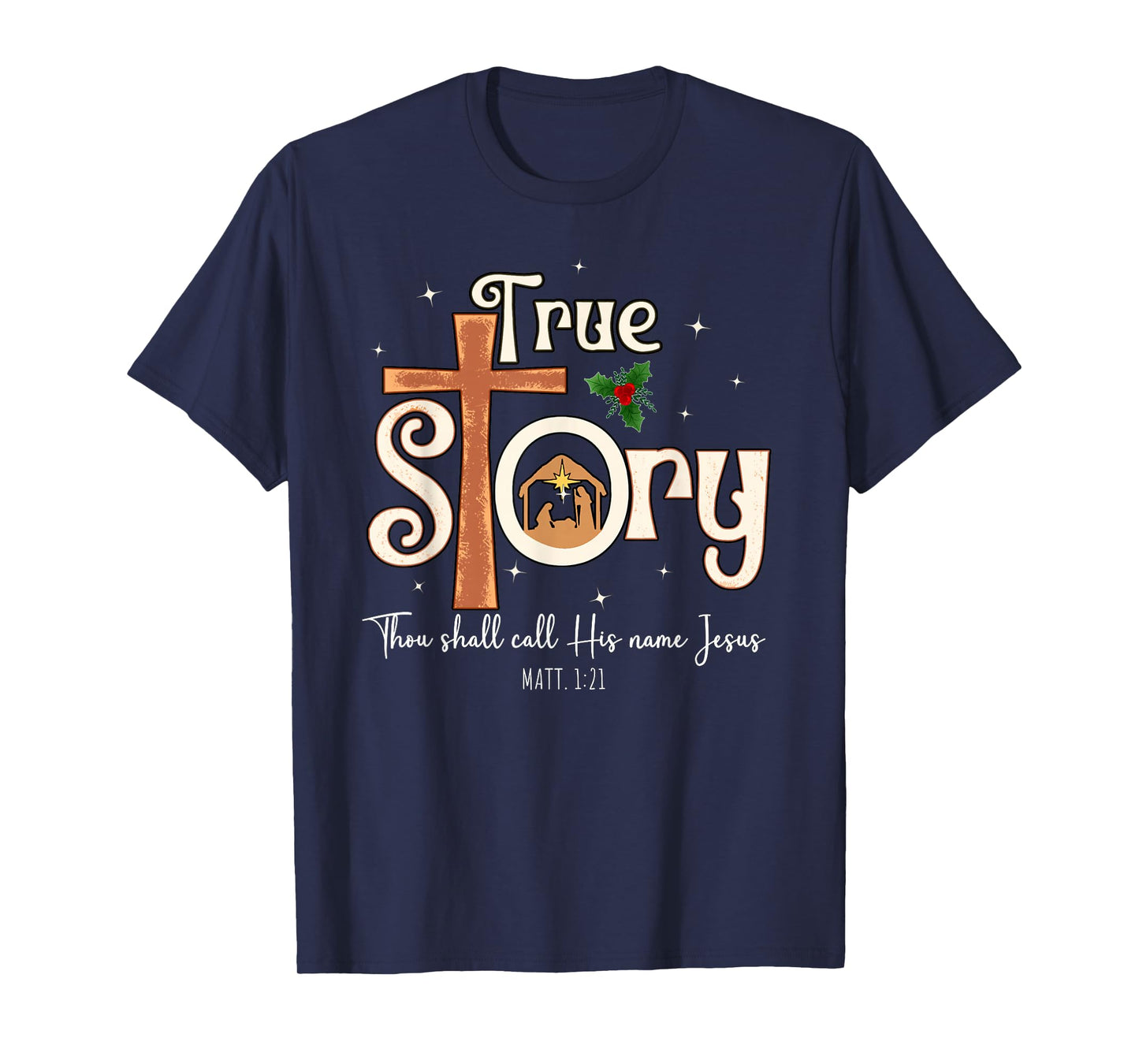 Beautiful A True Story Nativity Christian Christmas T-Shirt