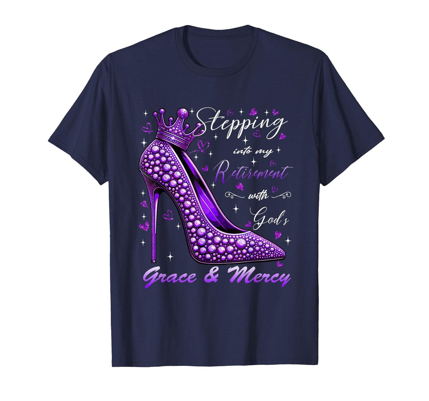 Stepping Into My Retirement With God's Grace And Mercy T-Shirt