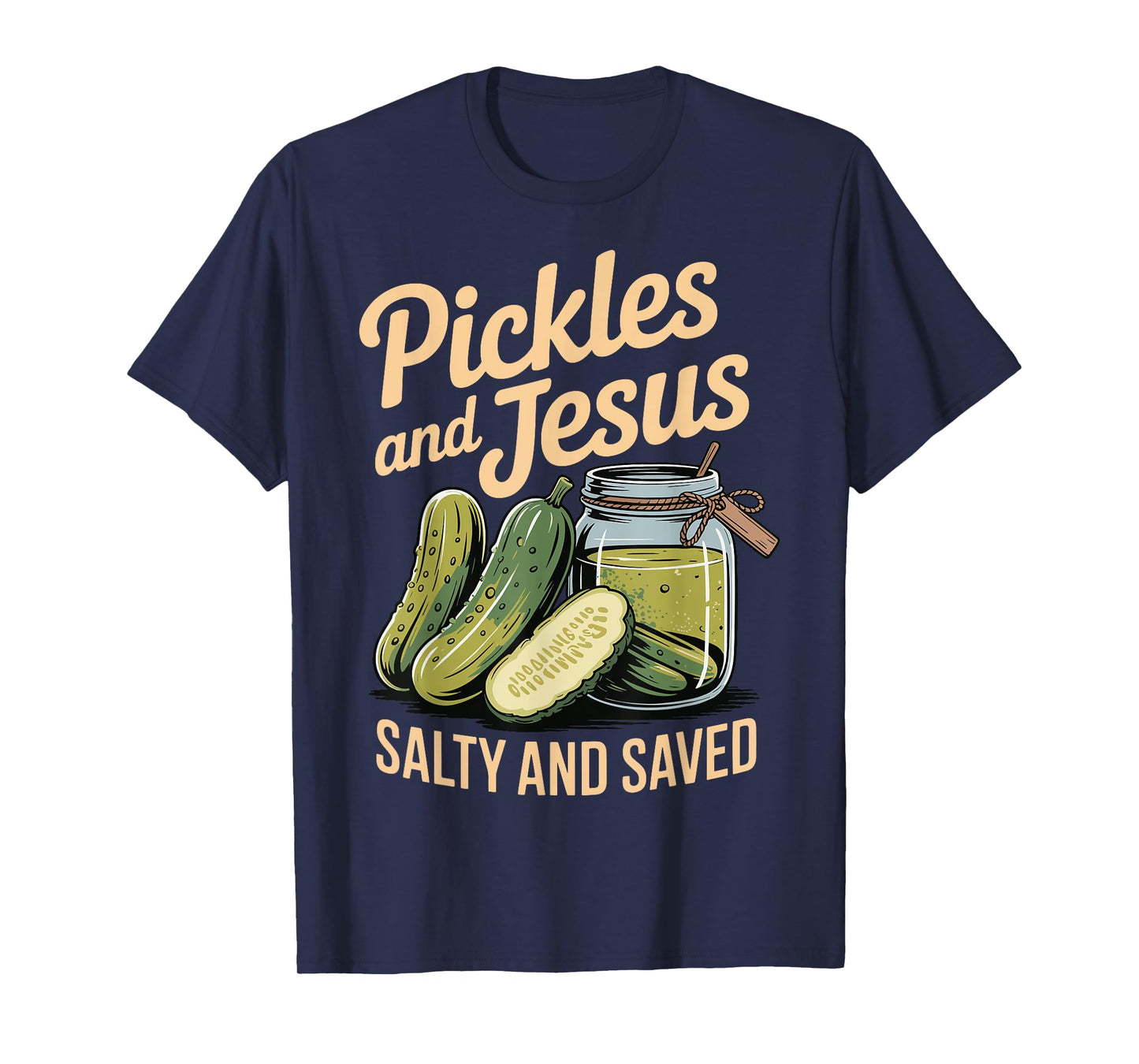Pickles and Jesus Salty and Saved T-Shirt