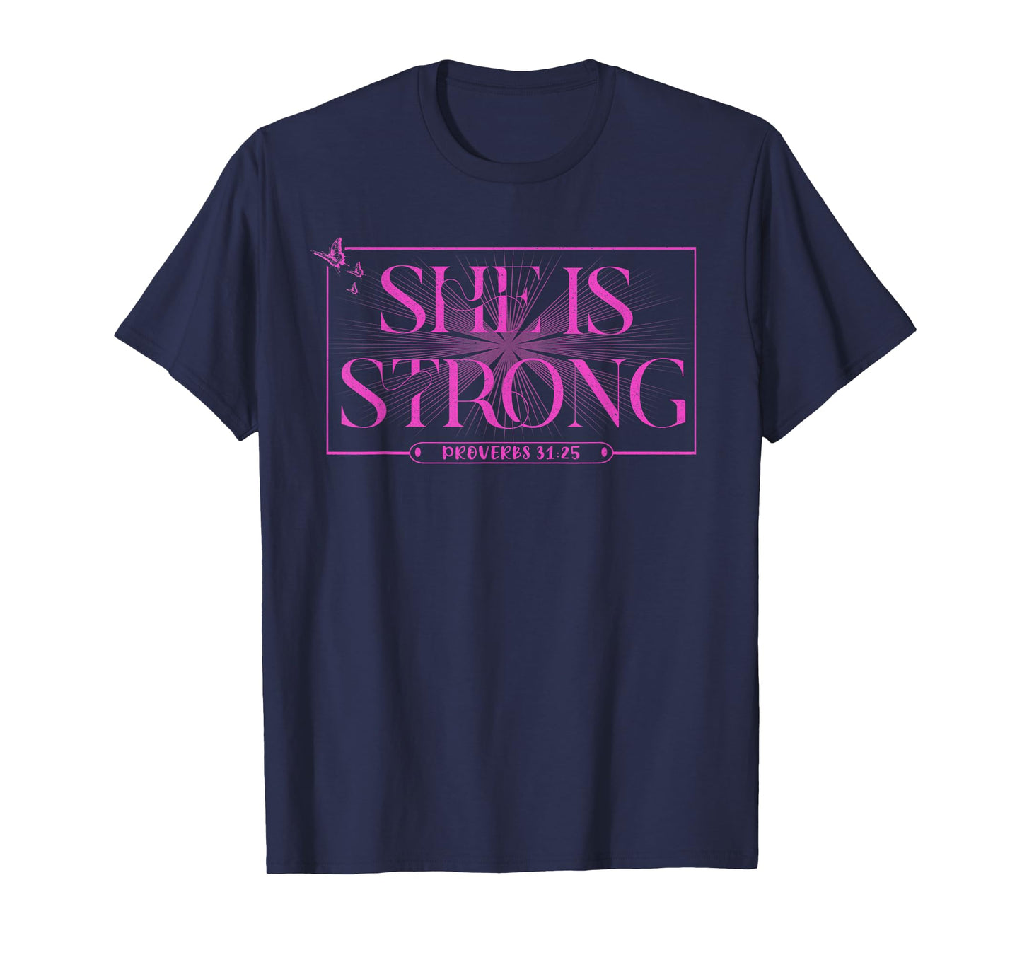 She Is Strong Proverbs 31:25 Bible Verse Christian Woman T-Shirt