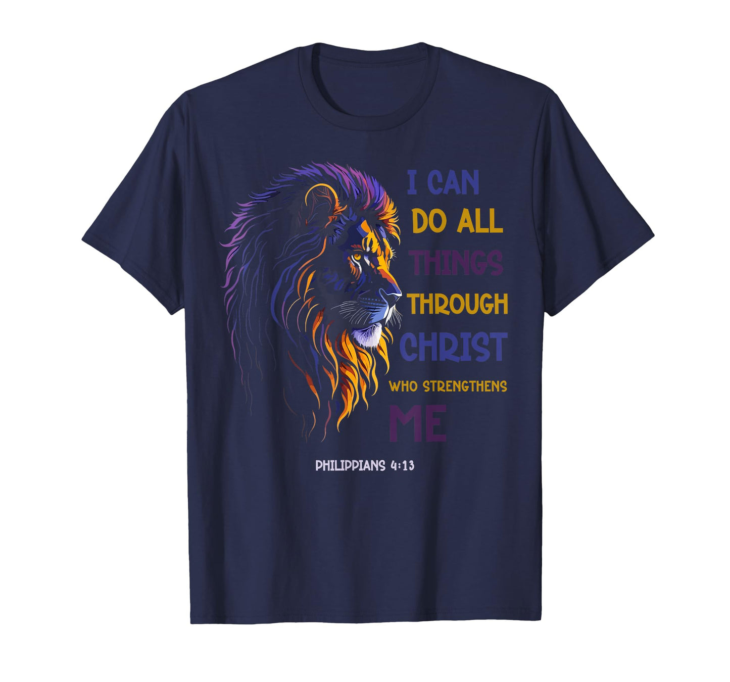 I Can Do All Things Through Christ Christian Tee Lion T-Shirt