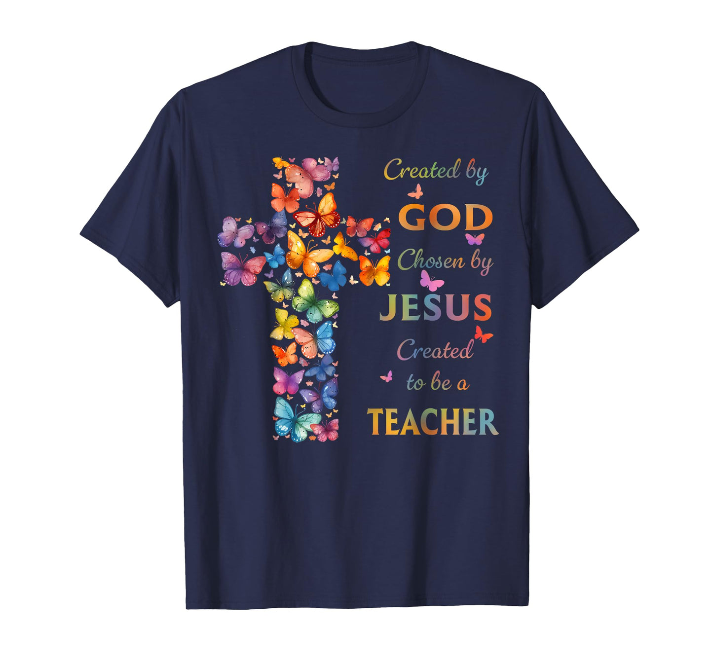 Created By God Called To Teach Butterfly Cross Christian T-Shirt