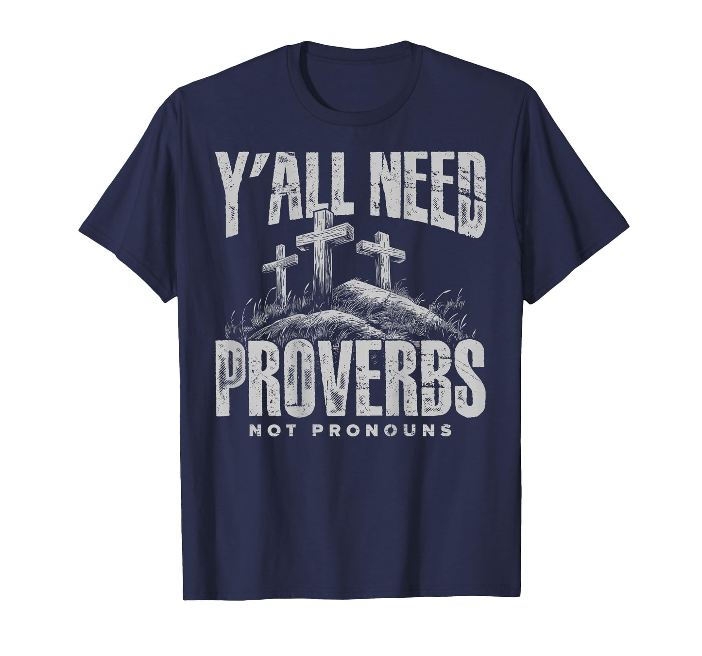 (On Back) Y'all Need Proverbs Not Pronouns Retro Sayin Quote T-Shirt