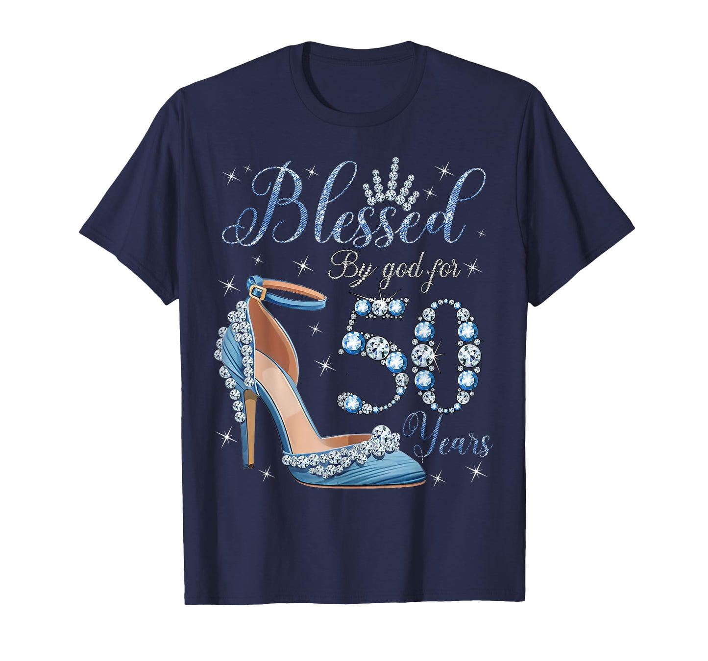 Blessed By God For 50 Years High Heels Denim Womens Birthday T-Shirt