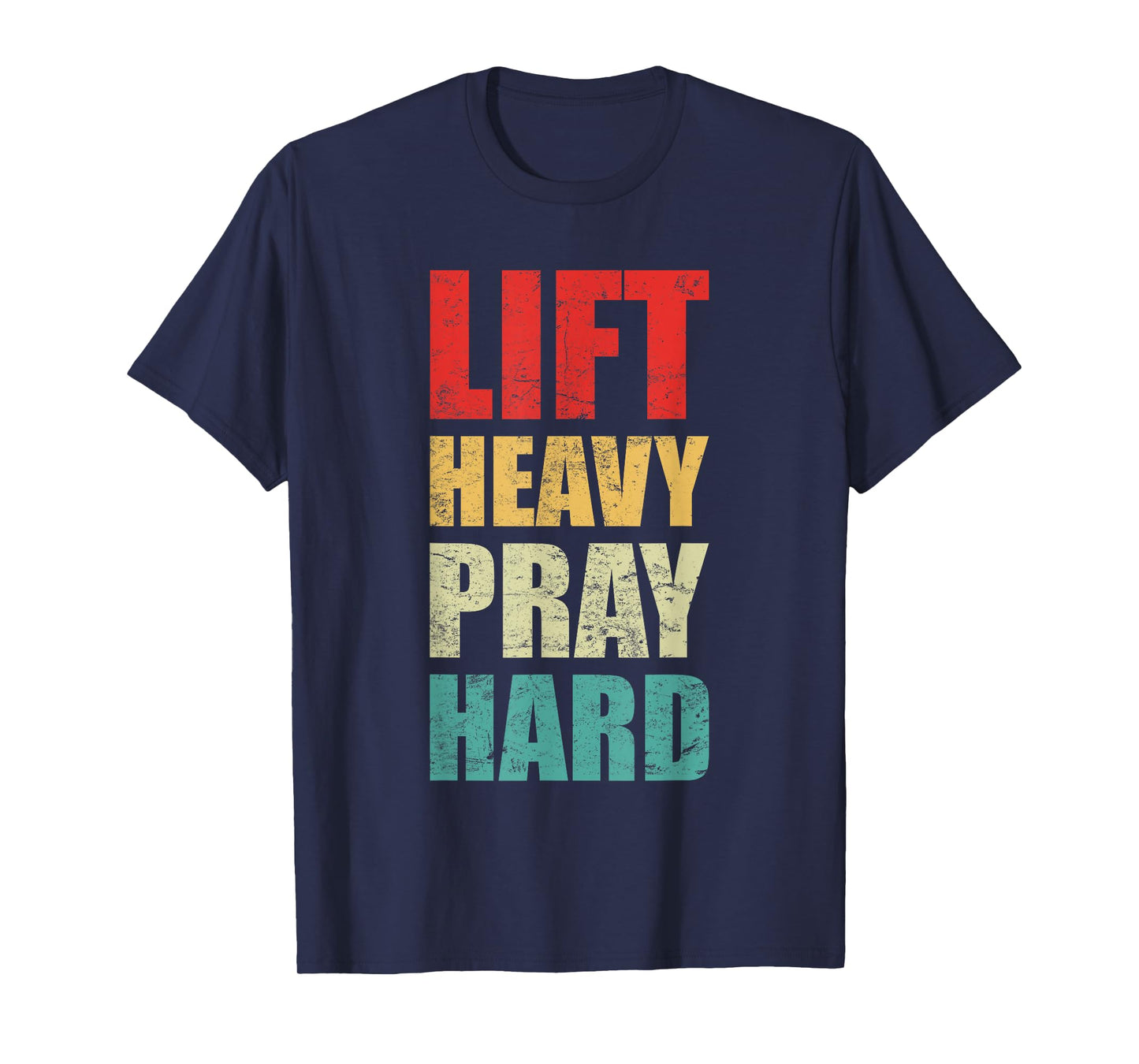 Lift Heavy Pray Hard Gym Christian Quote T-Shirt