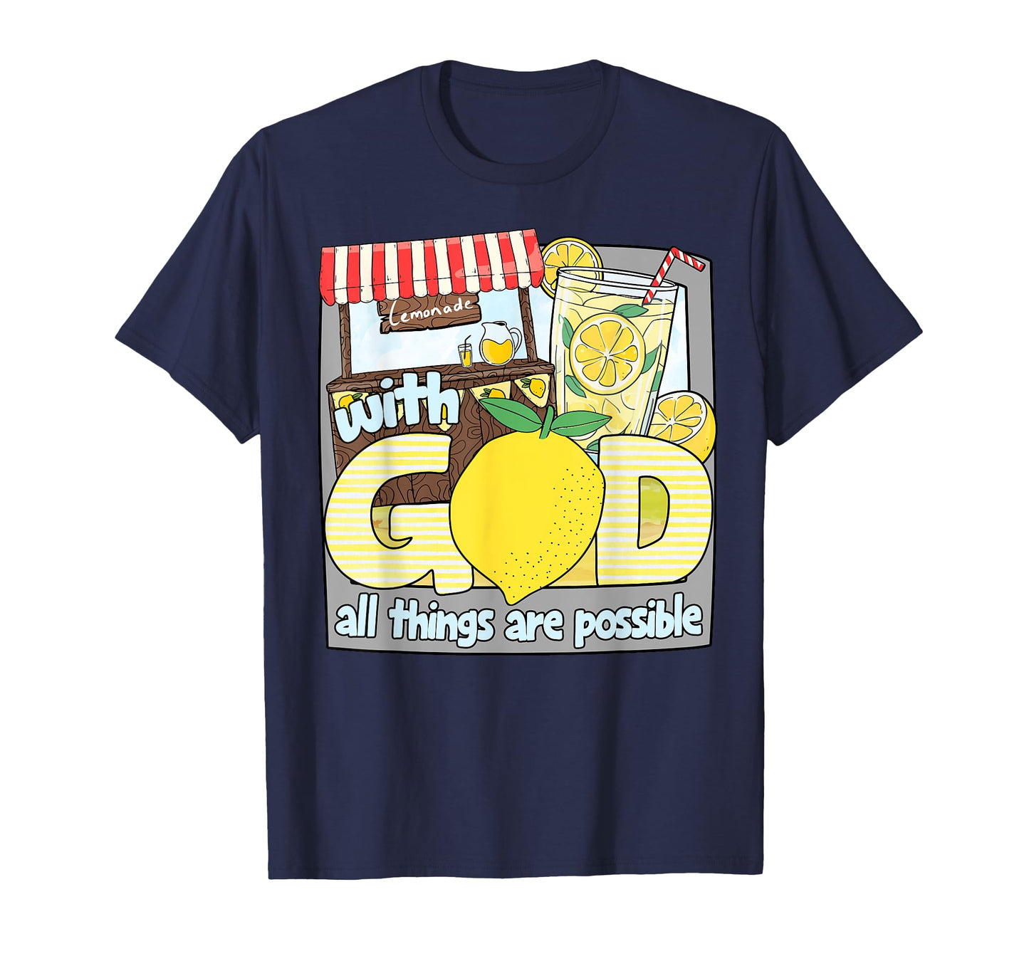 With God All Things Are Possible Lemonade Stand Christian T-Shirt
