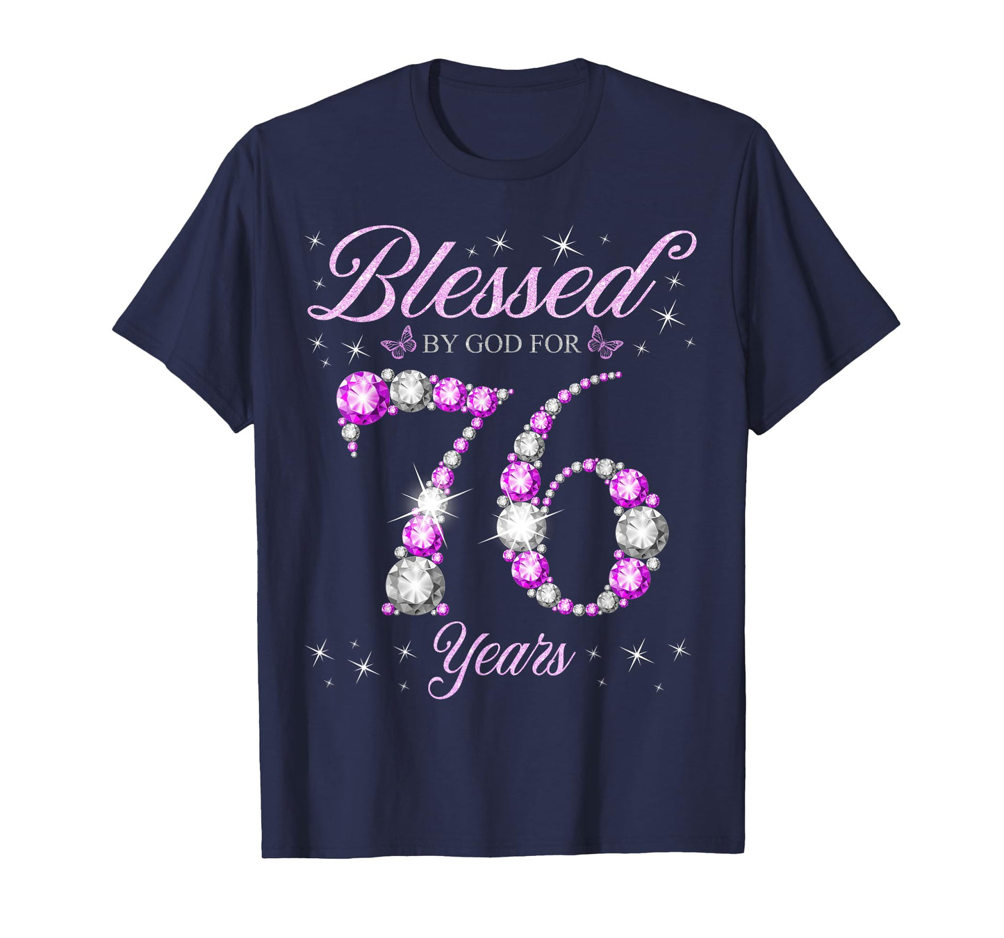 Blessed By God For 76 Years Old 76th Birthday B-Day Party T-Shirt